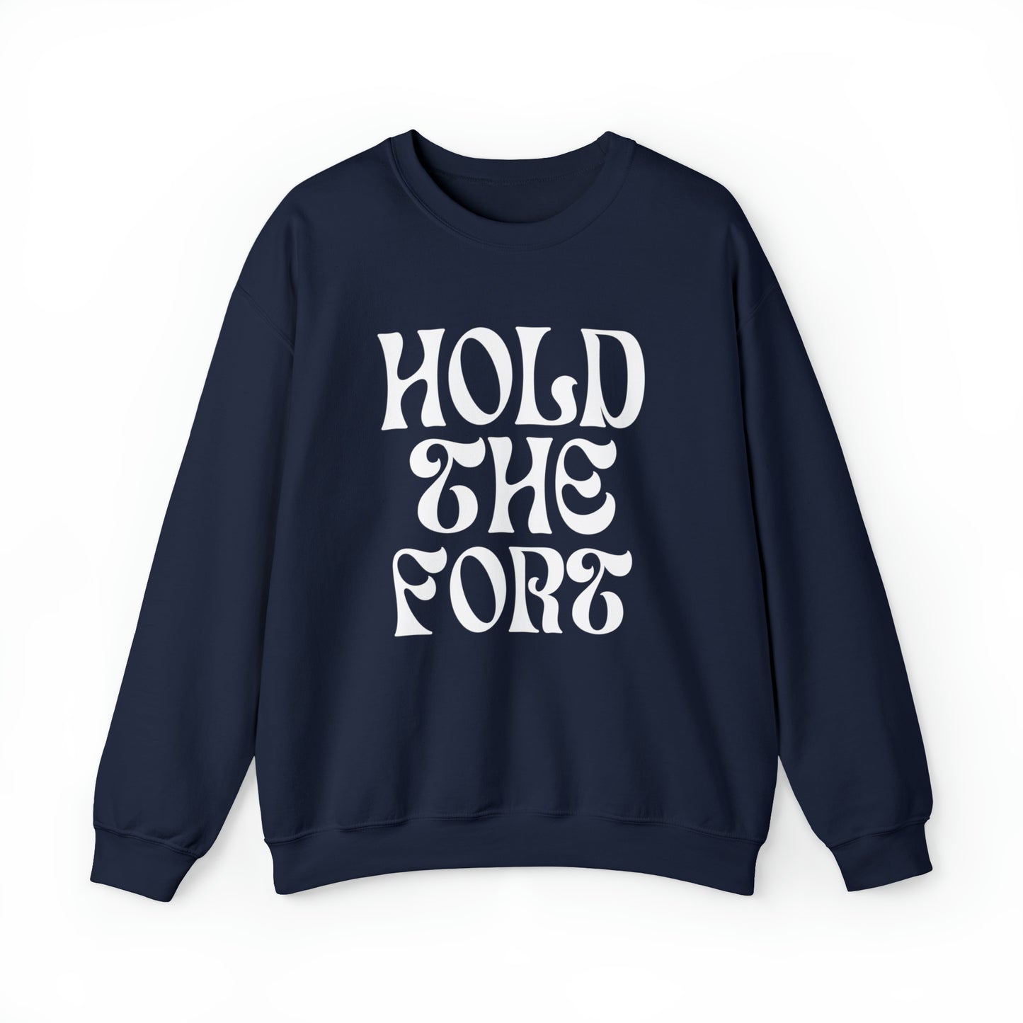 HOLD THE FORT Unisex Heavy Blend™ Crewneck Sweatshirt