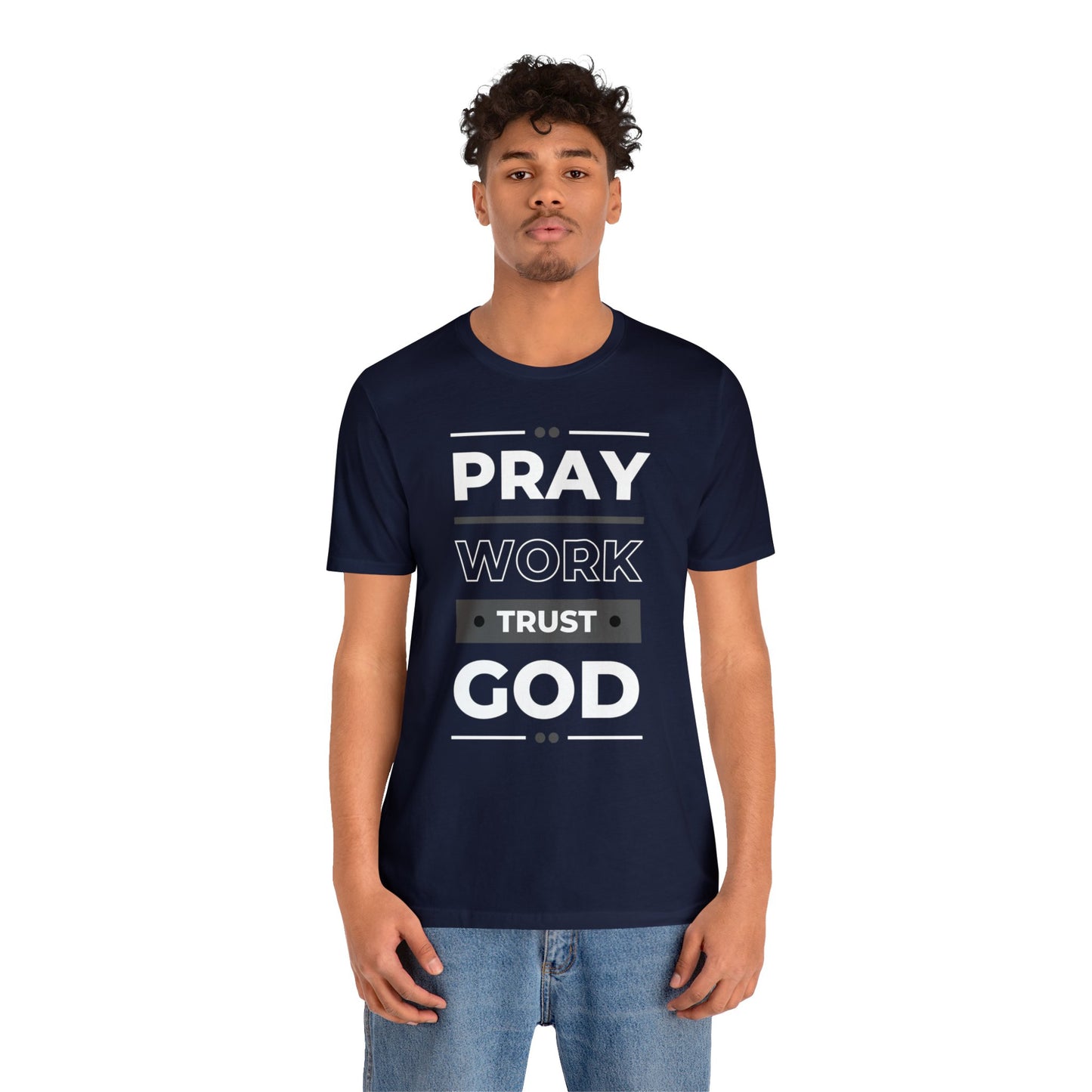 PRAY WORK TRUST GOD Unisex Jersey Short Sleeve Tee