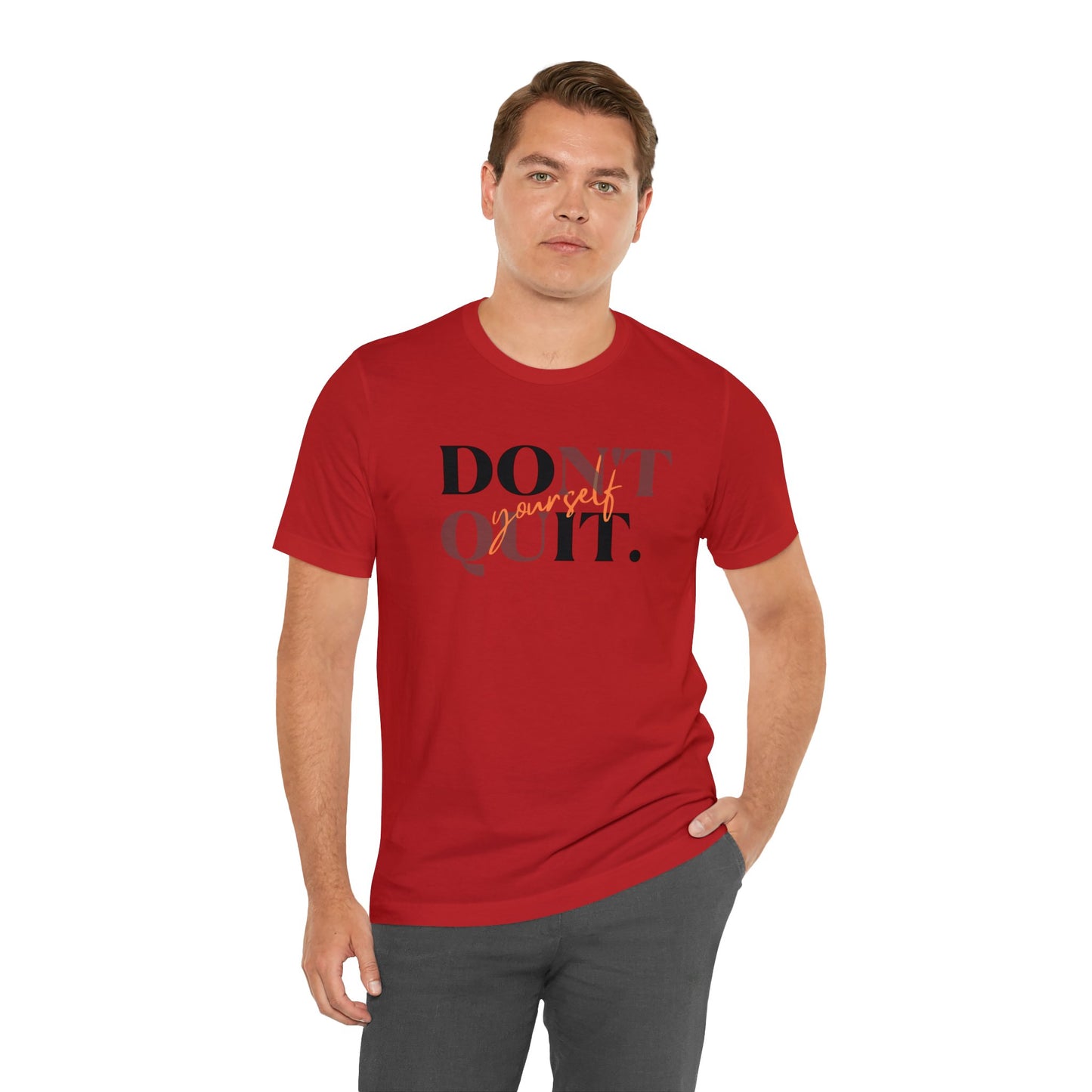 DON'T QUIT Unisex Jersey Short Sleeve Tee