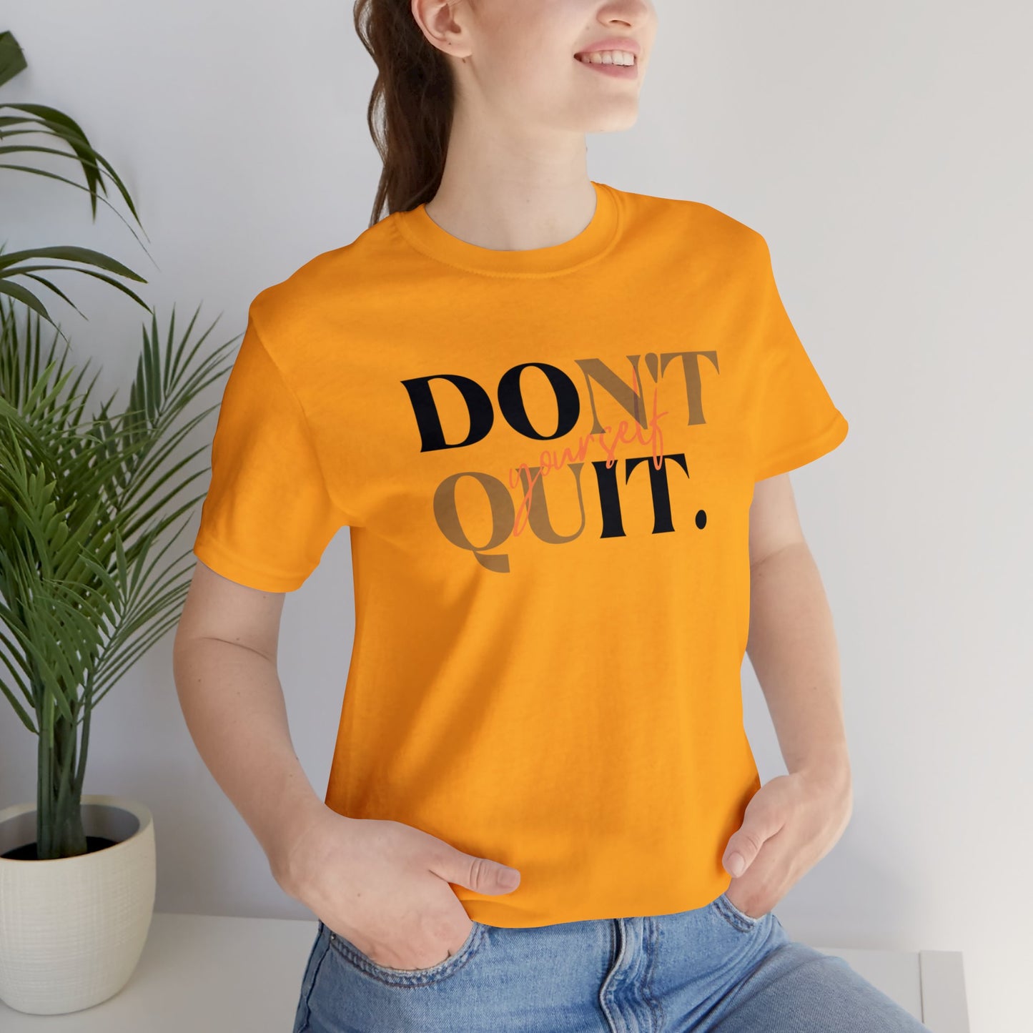 DON'T QUIT Unisex Jersey Short Sleeve Tee