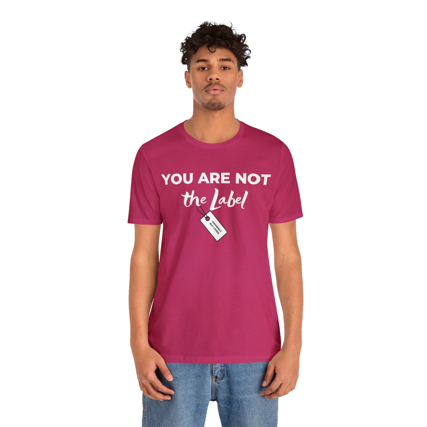 YOU ARE NOT THE LABEL Unisex Jersey Short Sleeve Tee