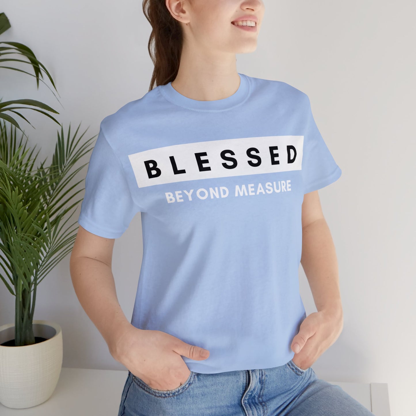 BLESSED BEYOND MEASURE Unisex Jersey Short Sleeve Tee