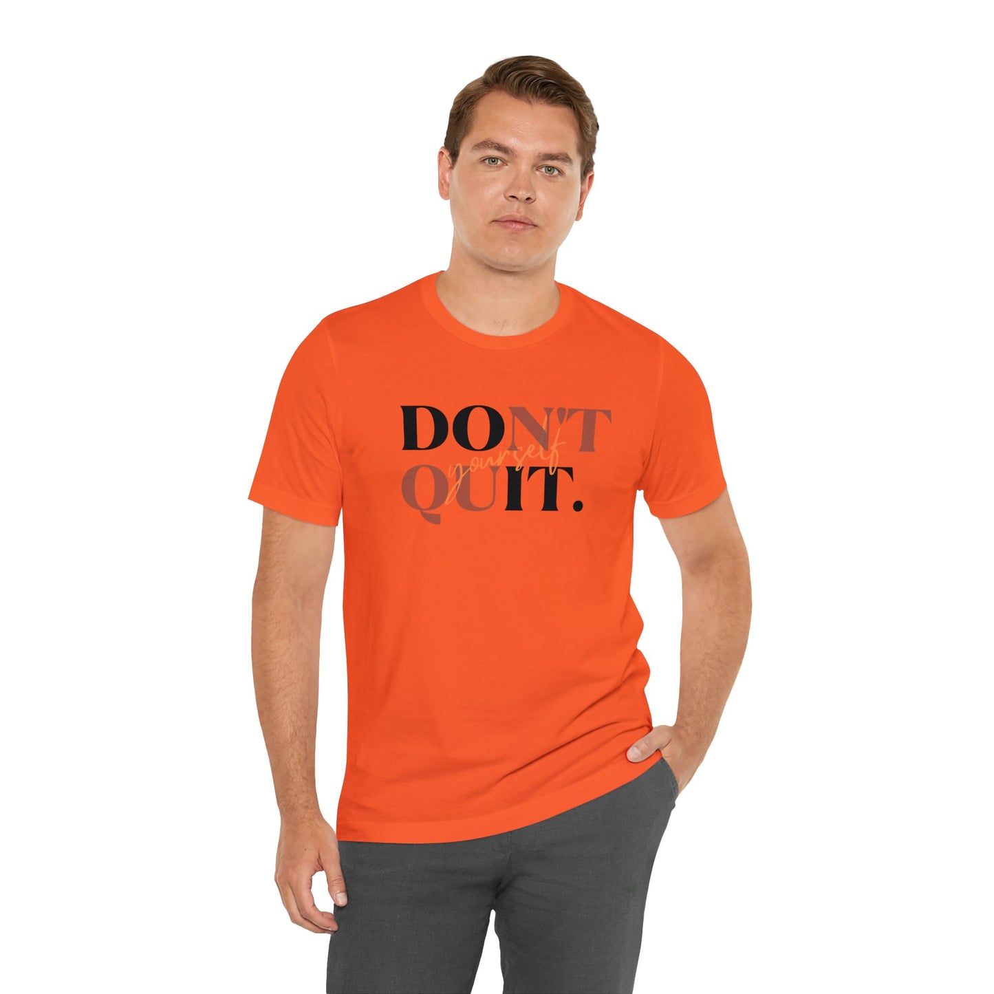 DON'T QUIT Unisex Jersey Short Sleeve Tee