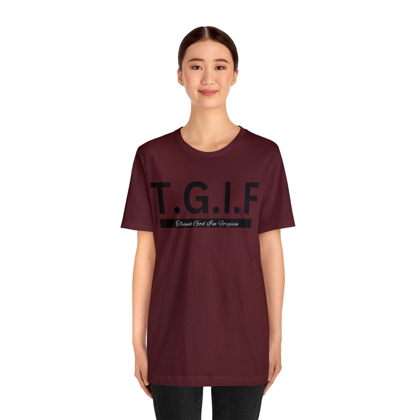 T.G.I.F - THANK GOD I'M FORGIVEN Unisex Jersey Short Sleeve Tee