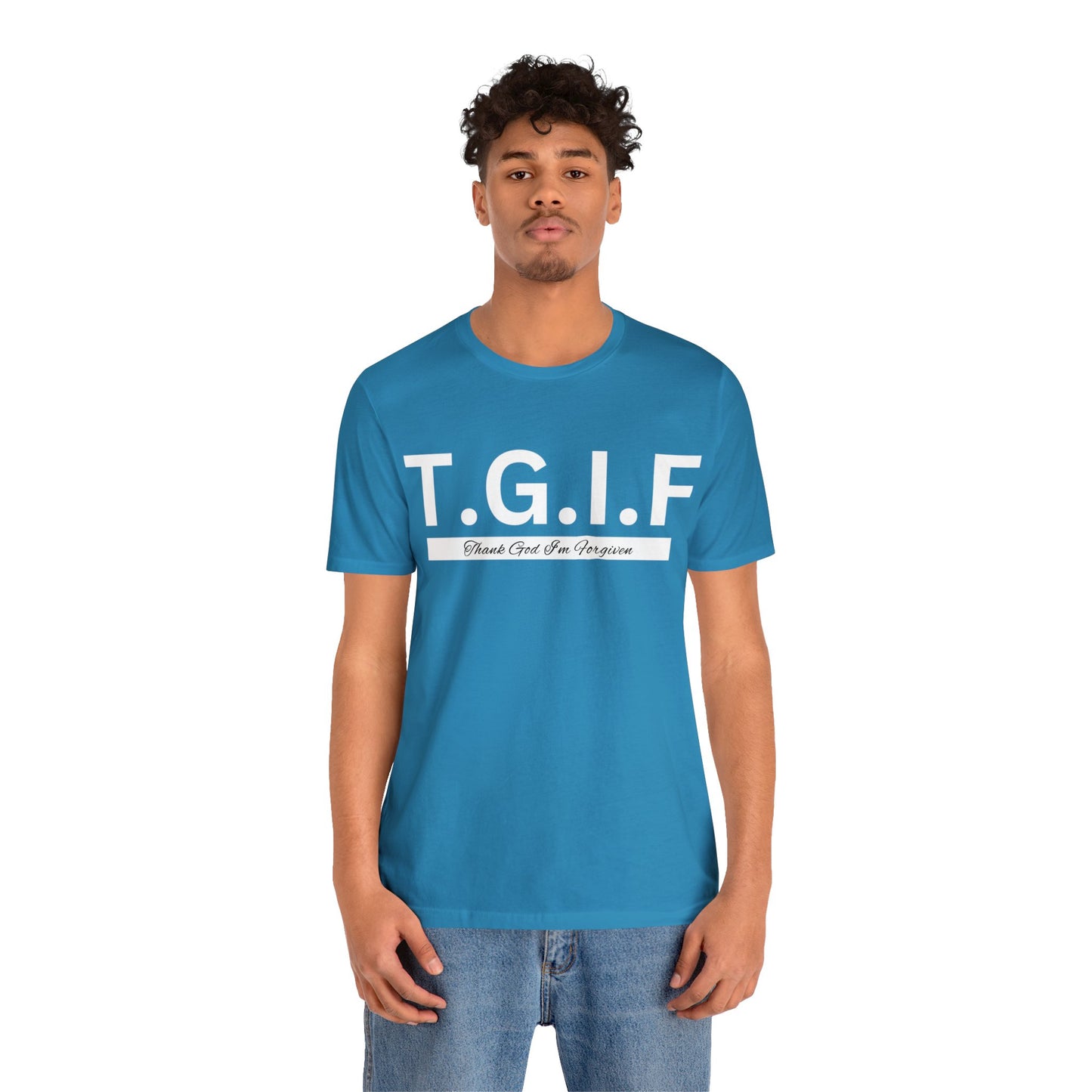 T.G.I.F THANK GOD I'M FORGIVEN Unisex Jersey Short Sleeve Tee