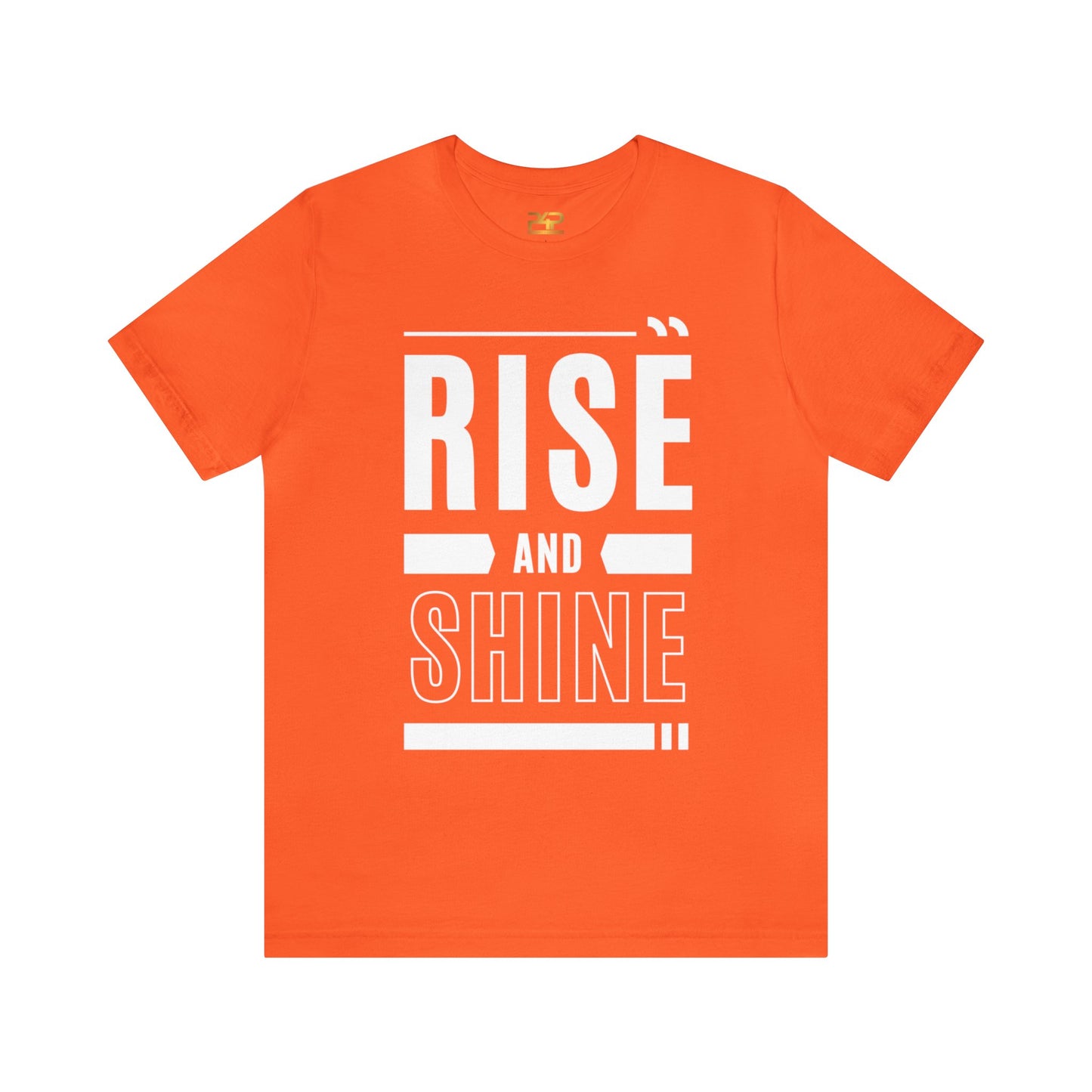 RISE AND SHINE Unisex Jersey Short Sleeve Tee