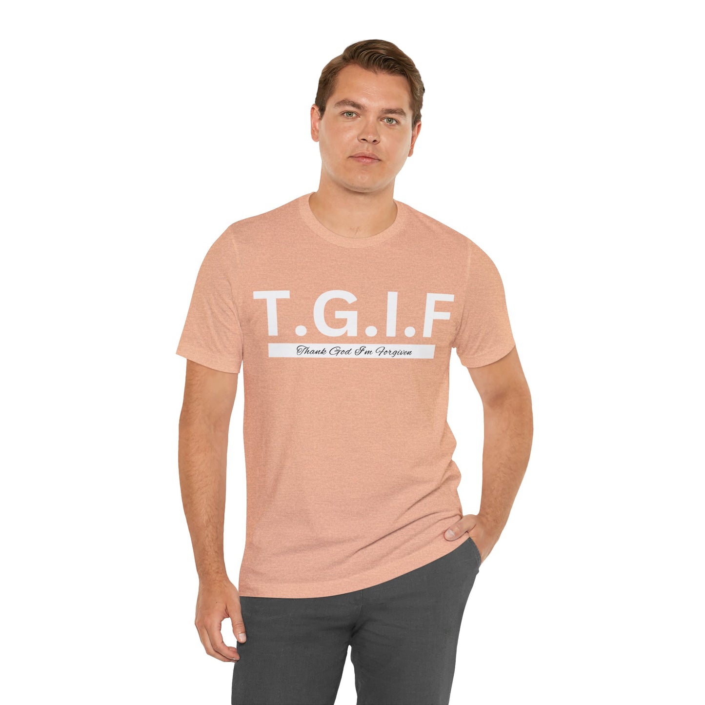 T.G.I.F THANK GOD I'M FORGIVEN Unisex Jersey Short Sleeve Tee