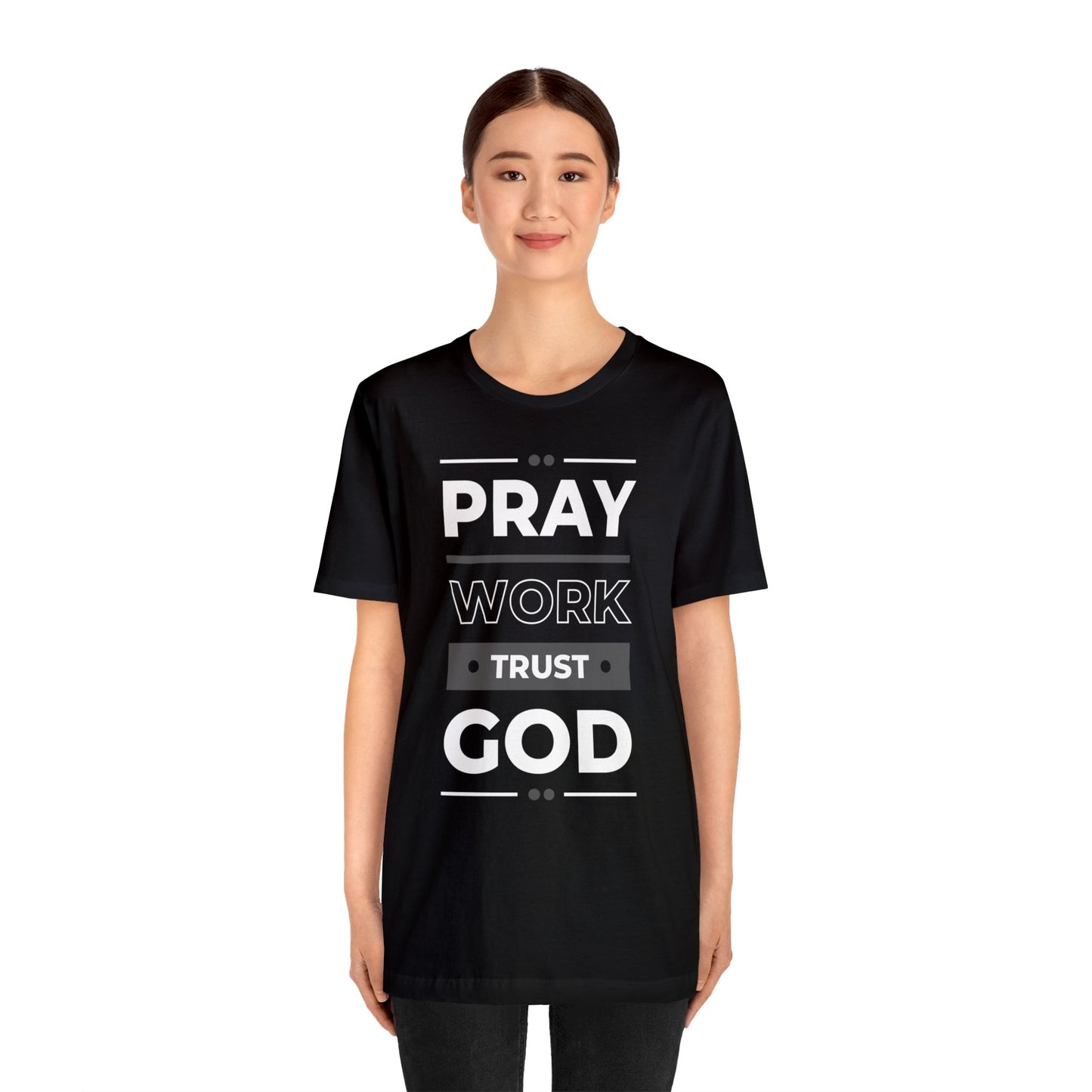 PRAY WORK TRUST GOD Unisex Jersey Short Sleeve Tee