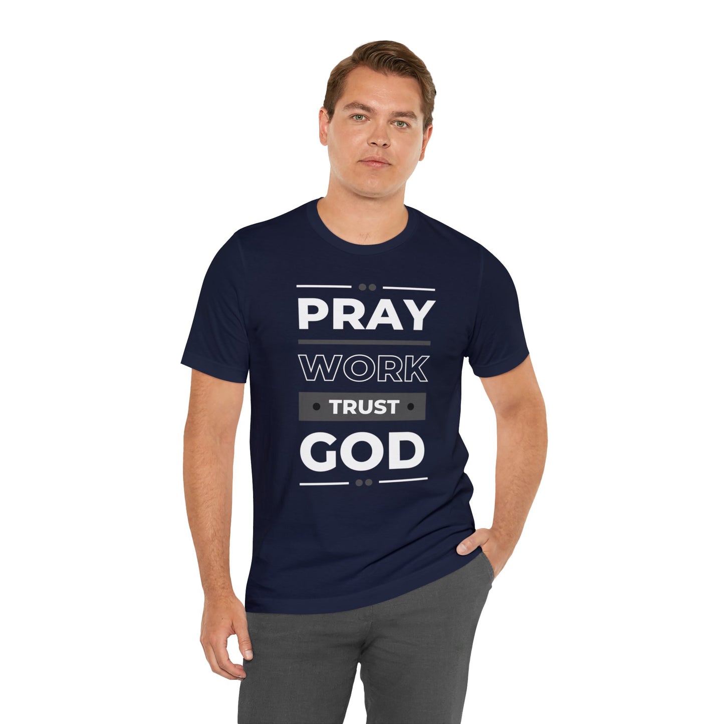 PRAY WORK TRUST GOD Unisex Jersey Short Sleeve Tee