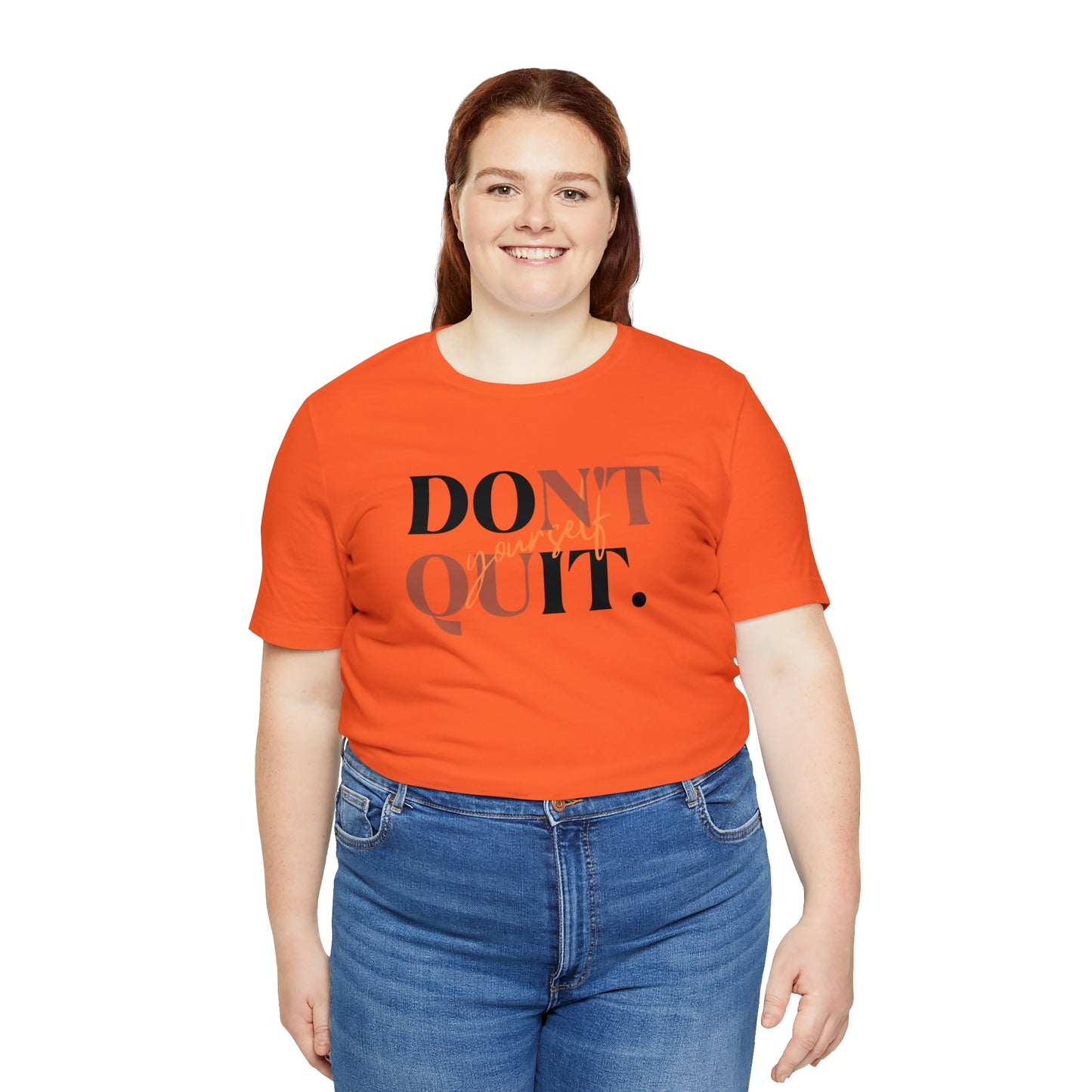DON'T QUIT Unisex Jersey Short Sleeve Tee