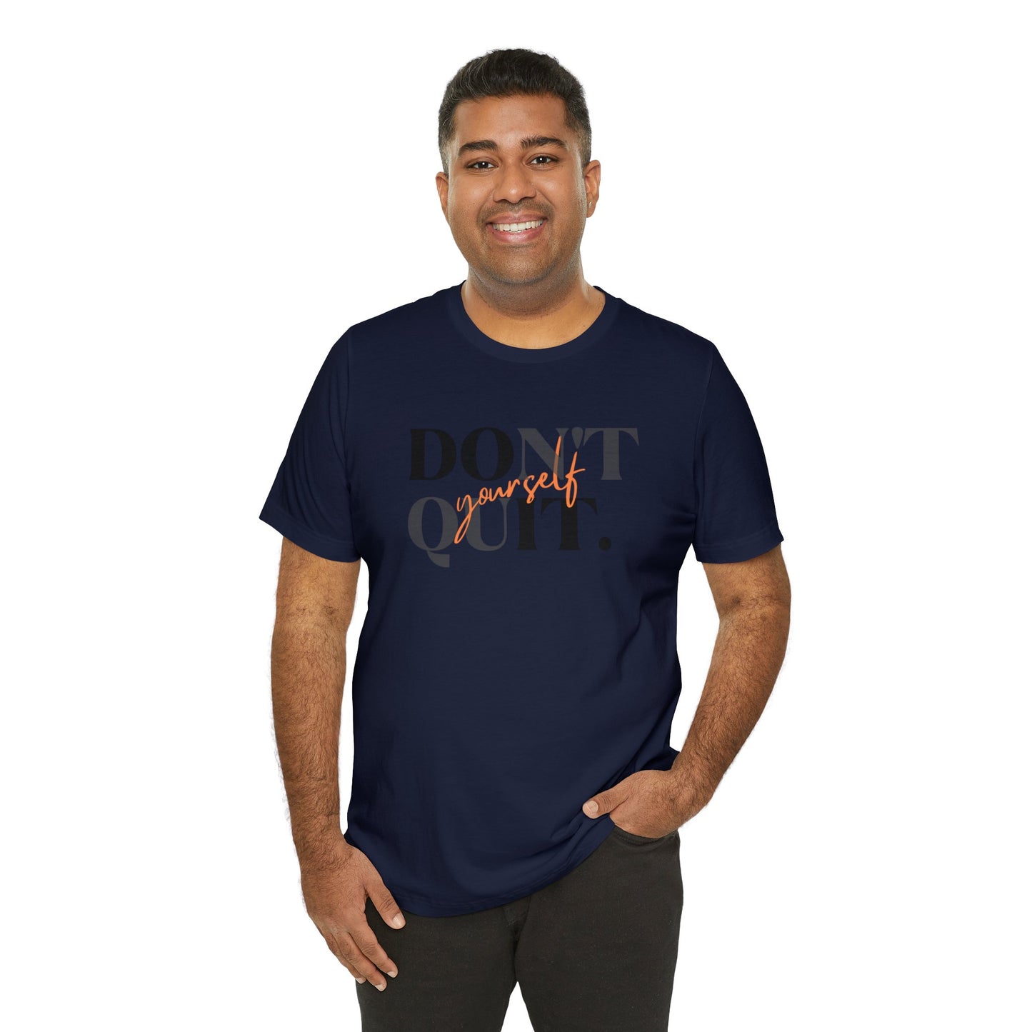 DON'T QUIT Unisex Jersey Short Sleeve Tee