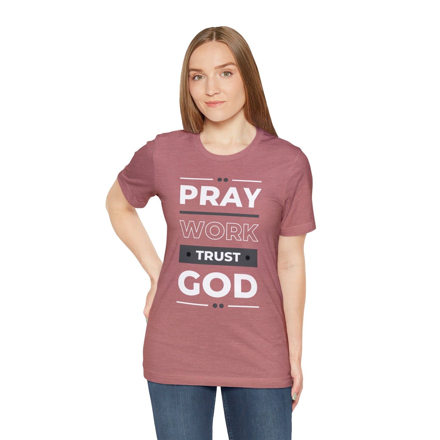 PRAY WORK TRUST GOD Unisex Jersey Short Sleeve Tee