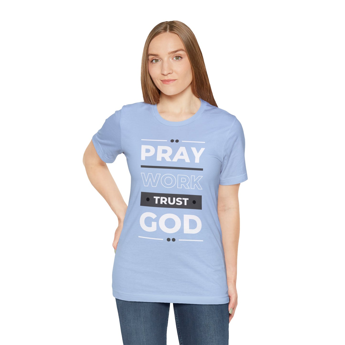PRAY WORK TRUST GOD Unisex Jersey Short Sleeve Tee