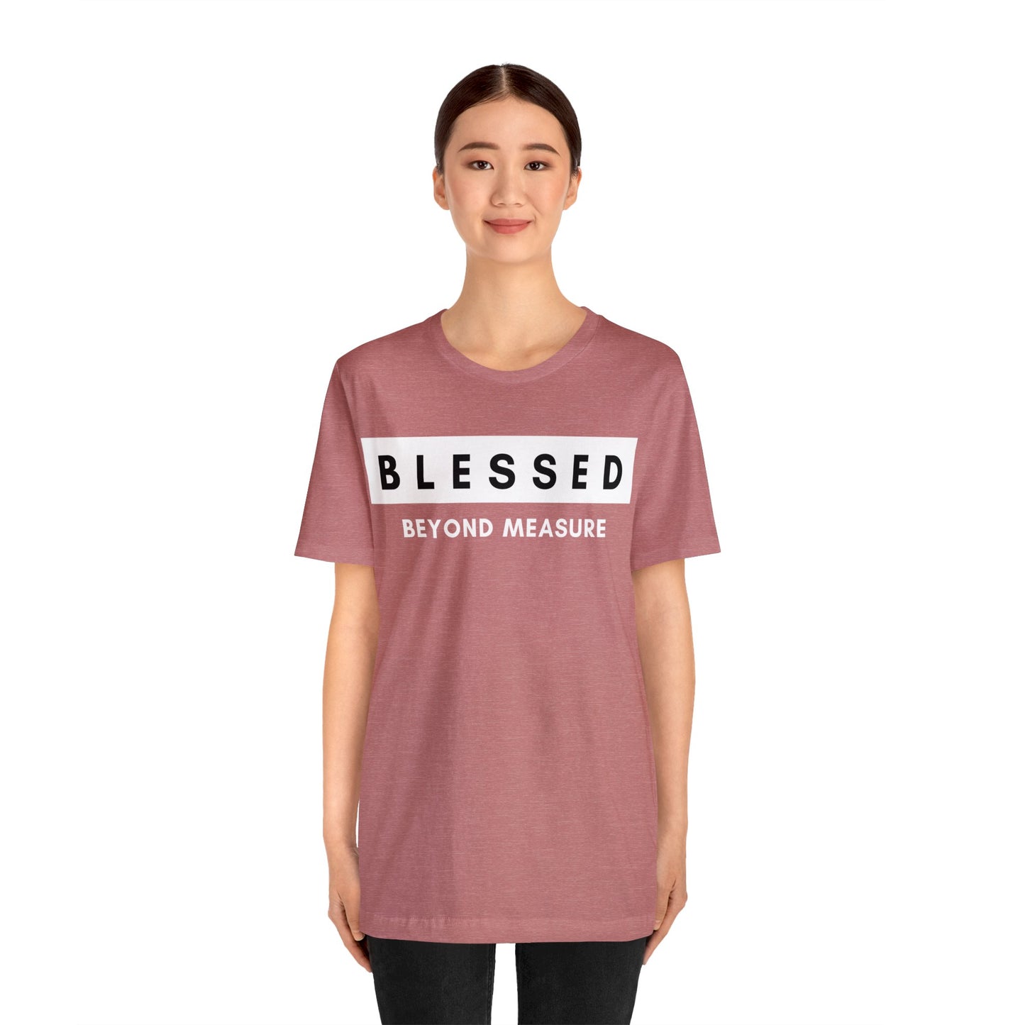 BLESSED BEYOND MEASURE Unisex Jersey Short Sleeve Tee