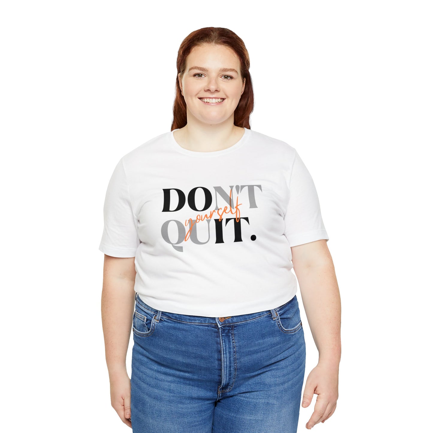 DON'T QUIT Unisex Jersey Short Sleeve Tee