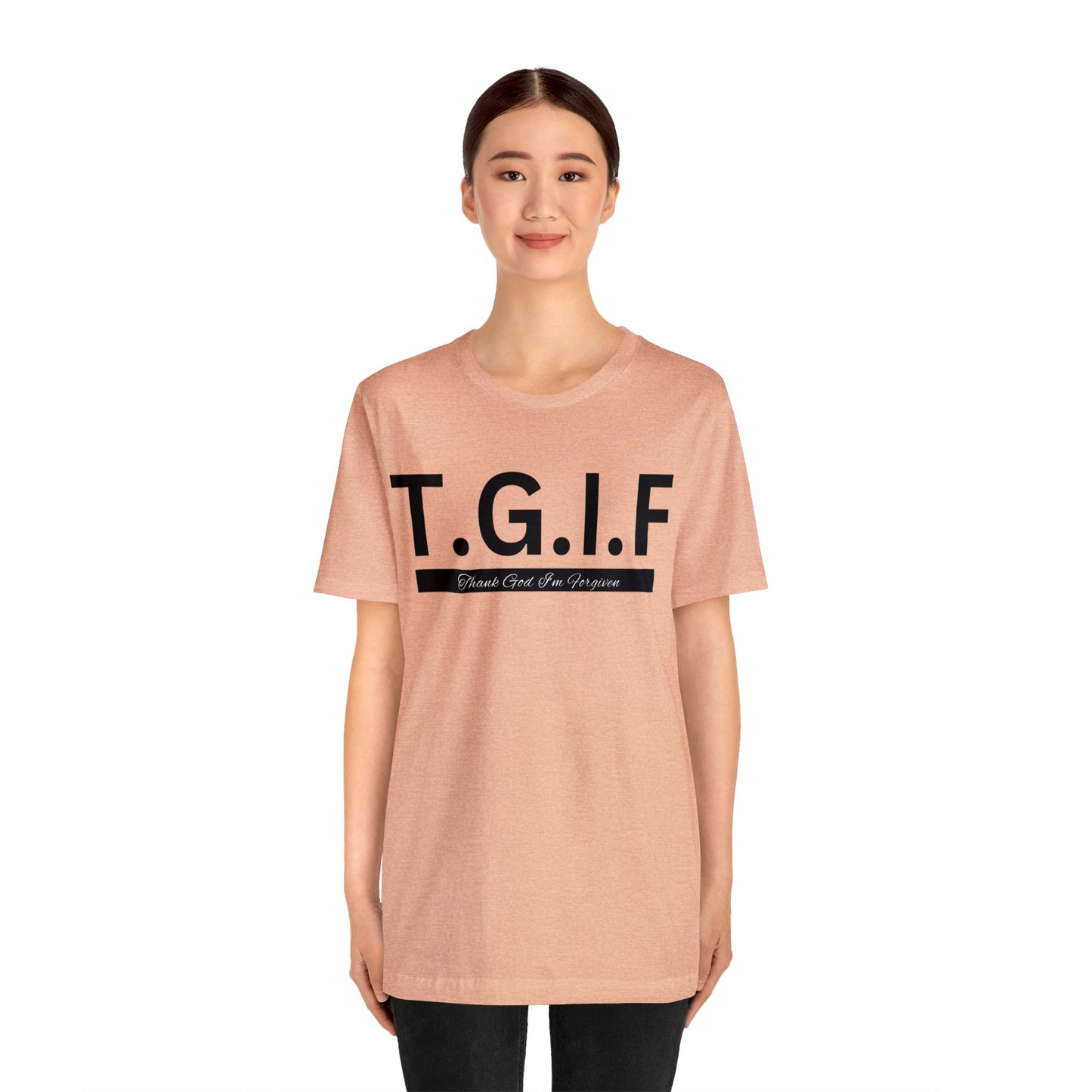 T.G.I.F - THANK GOD I'M FORGIVEN Unisex Jersey Short Sleeve Tee