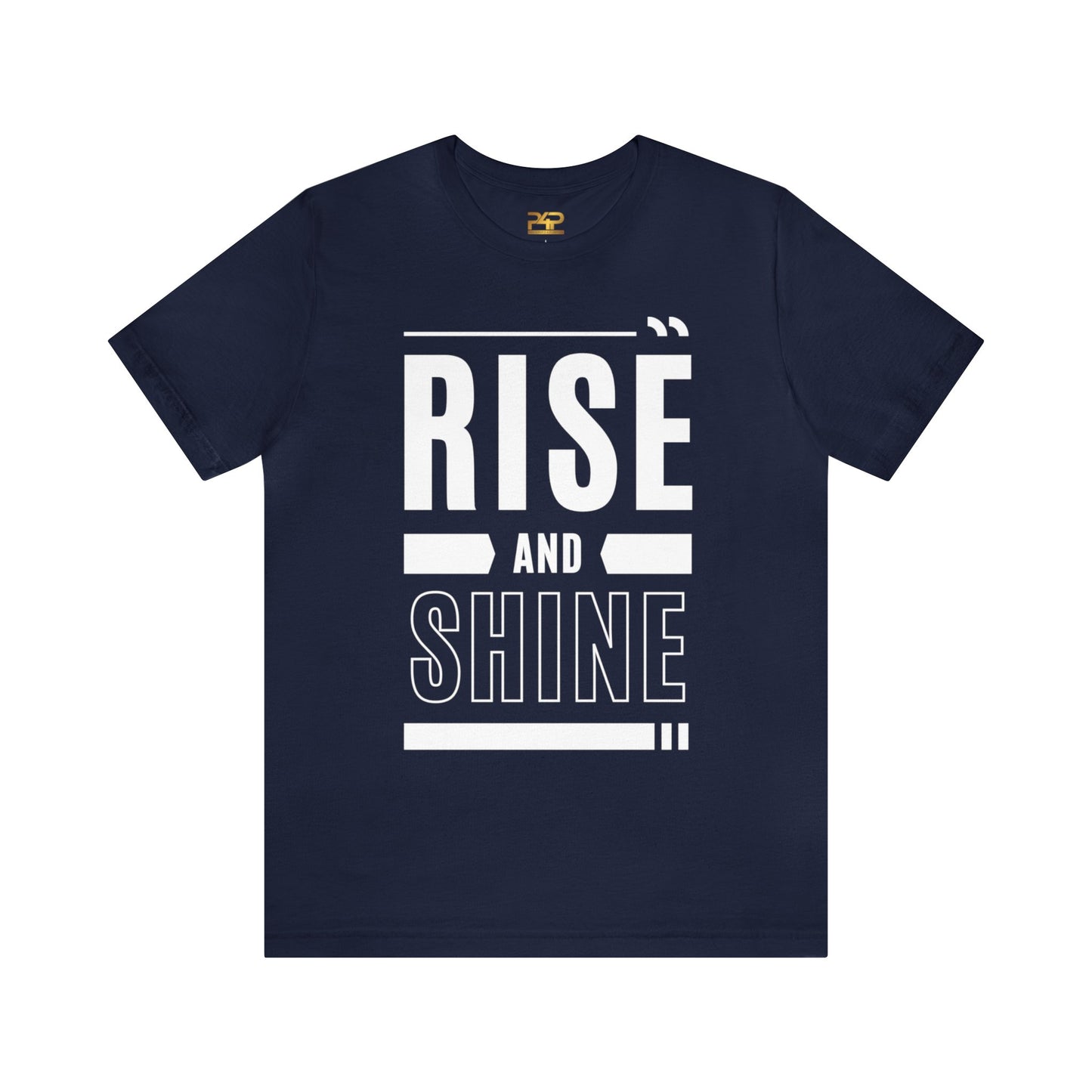 RISE AND SHINE Unisex Jersey Short Sleeve Tee