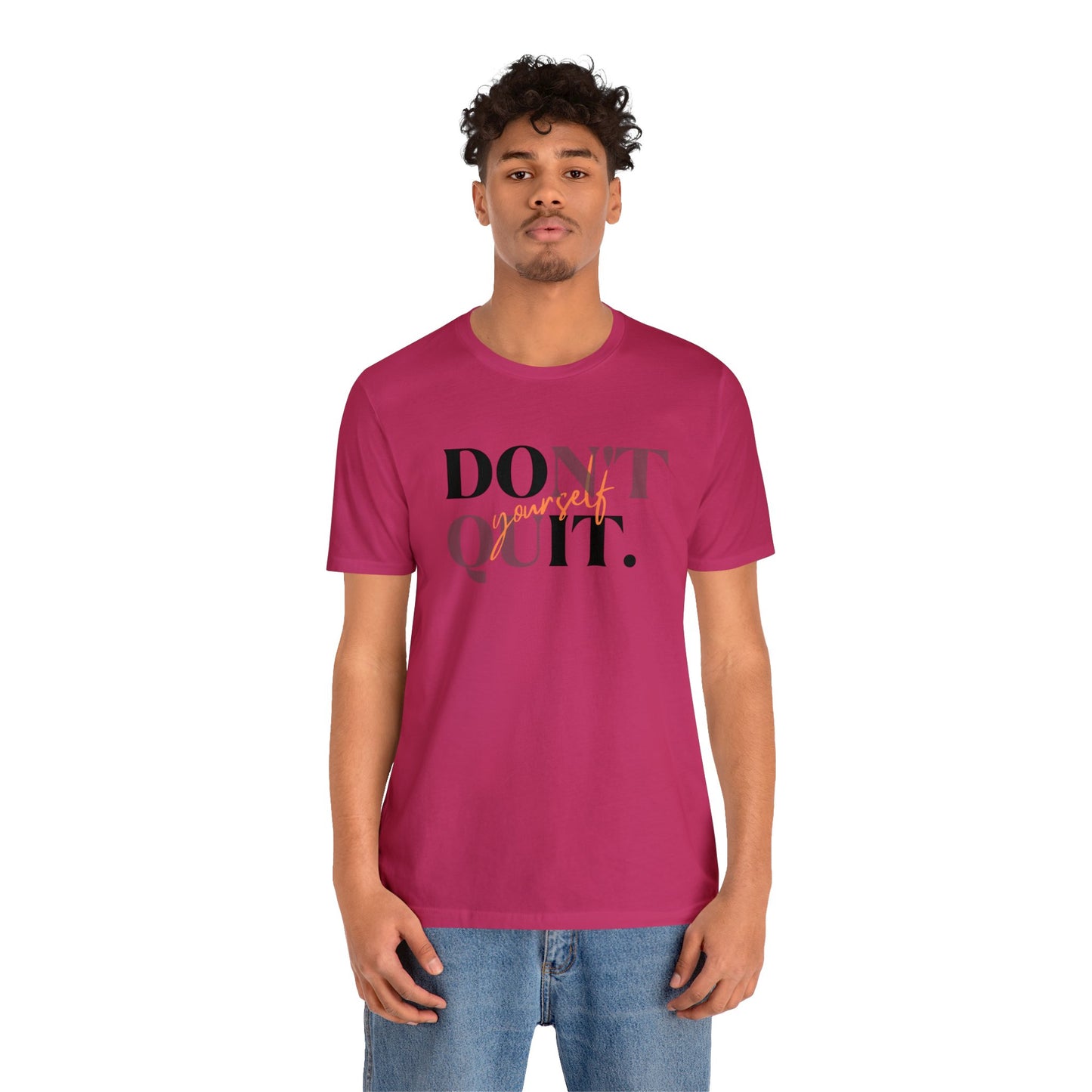 DON'T QUIT Unisex Jersey Short Sleeve Tee