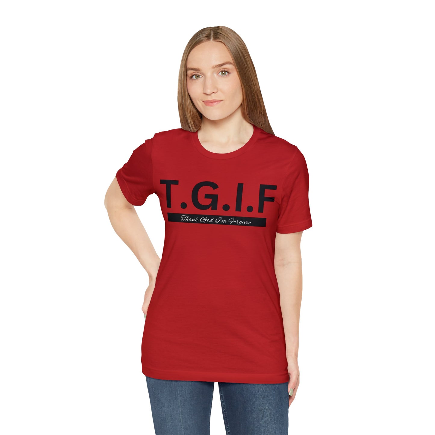 T.G.I.F - THANK GOD I'M FORGIVEN Unisex Jersey Short Sleeve Tee