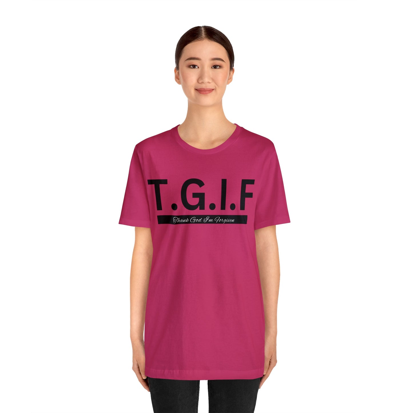 T.G.I.F - THANK GOD I'M FORGIVEN Unisex Jersey Short Sleeve Tee