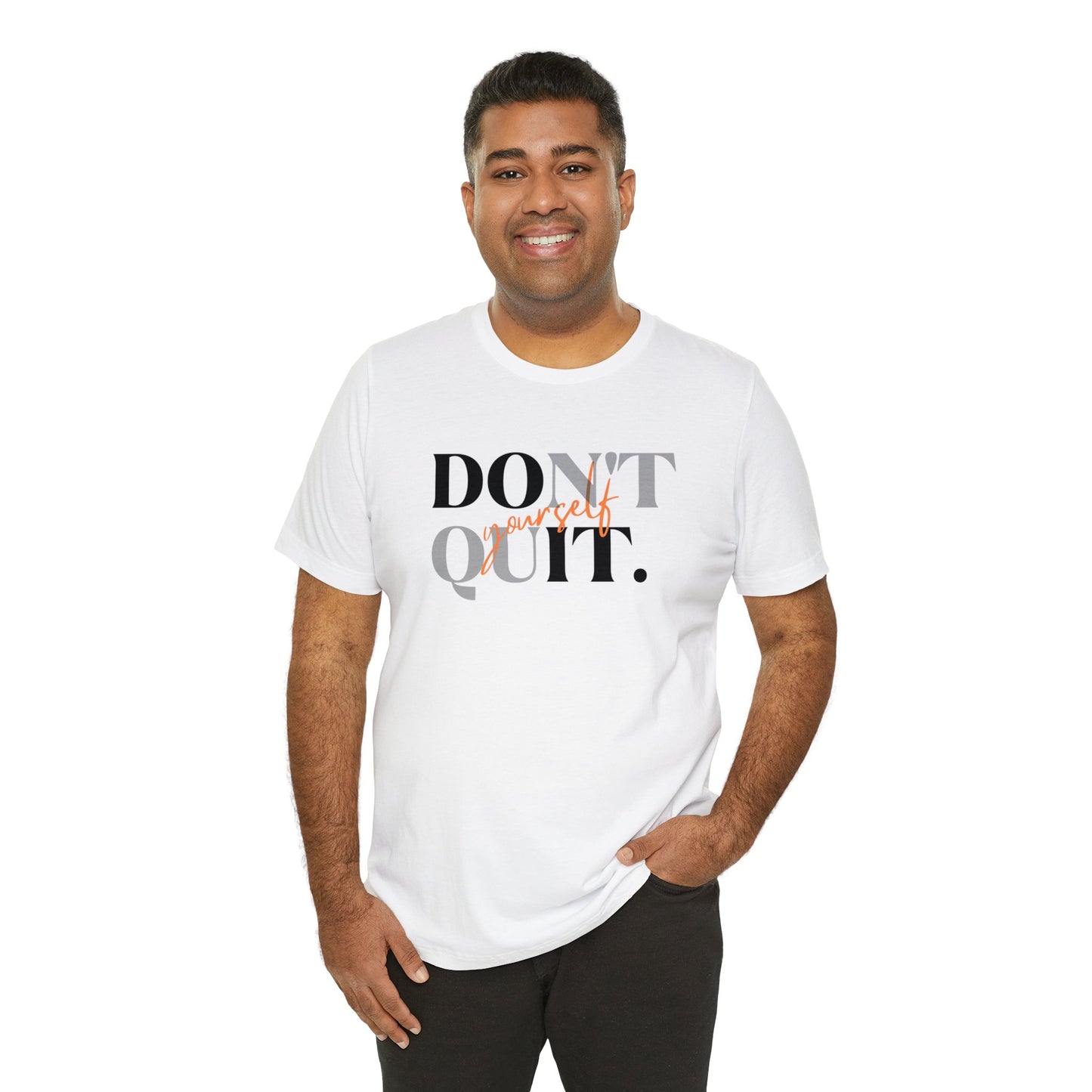 DON'T QUIT Unisex Jersey Short Sleeve Tee