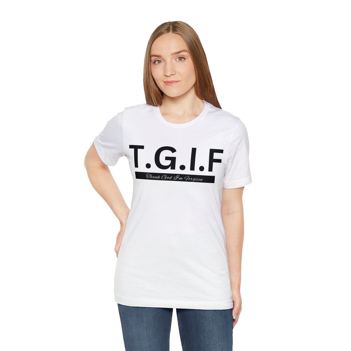 T.G.I.F - THANK GOD I'M FORGIVEN Unisex Jersey Short Sleeve Tee