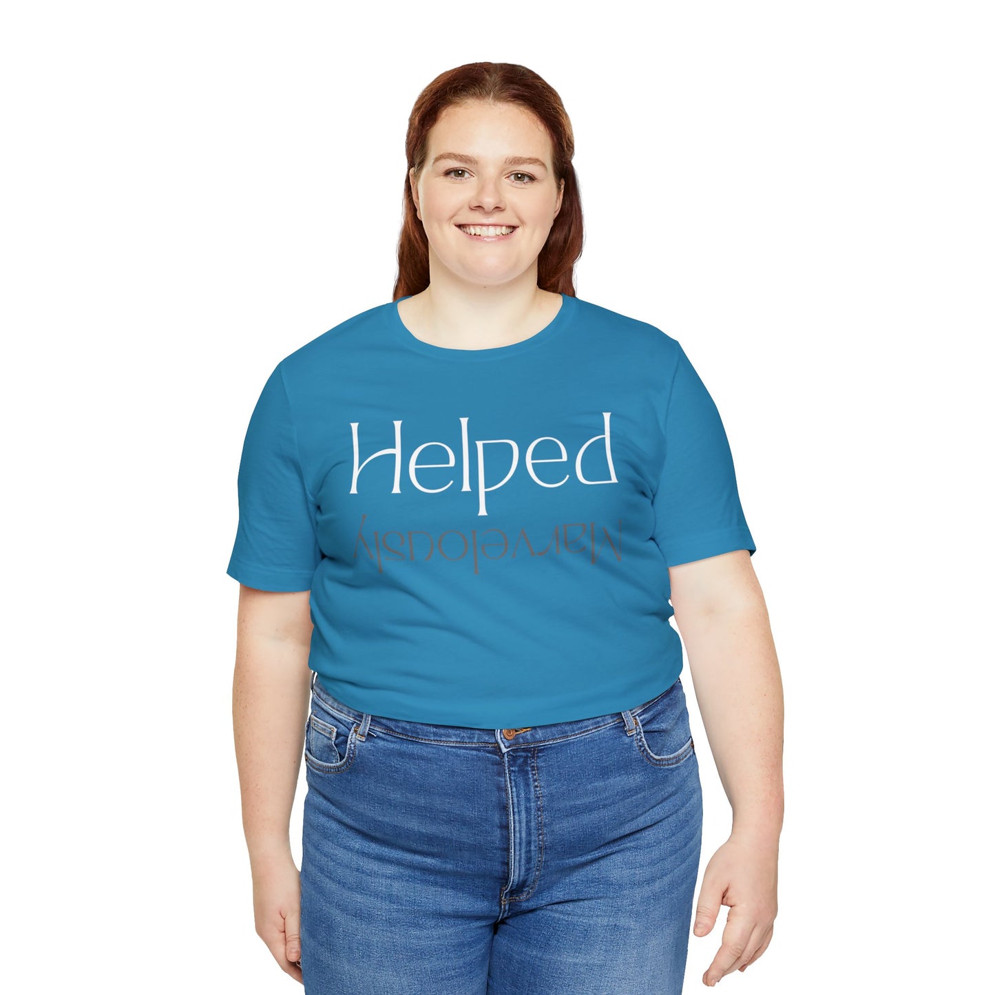 HELPED MARVELOUSLY Unisex Jersey Short Sleeve Tee