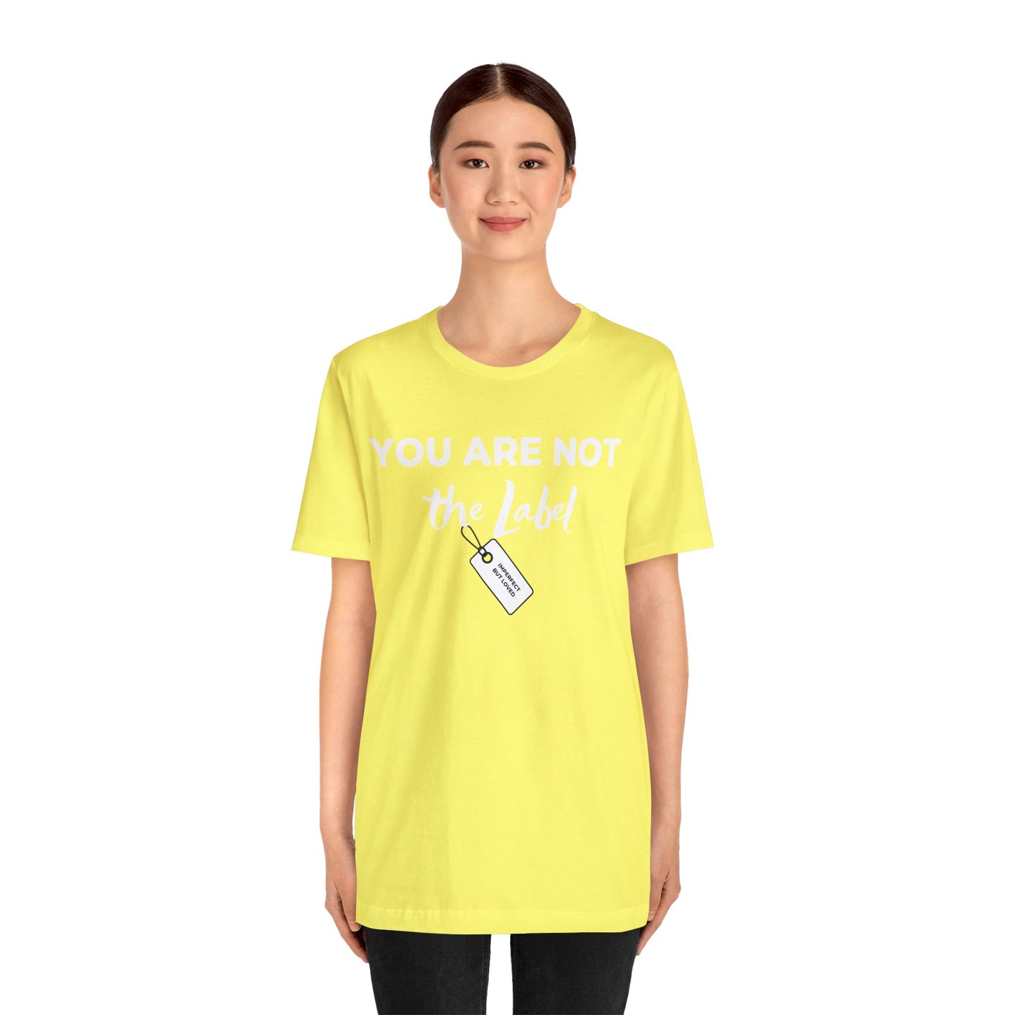 YOU ARE NOT THE LABEL Unisex Jersey Short Sleeve Tee