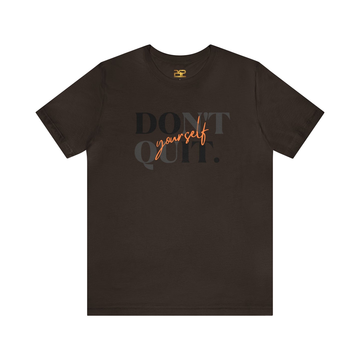 DON'T QUIT Unisex Jersey Short Sleeve Tee