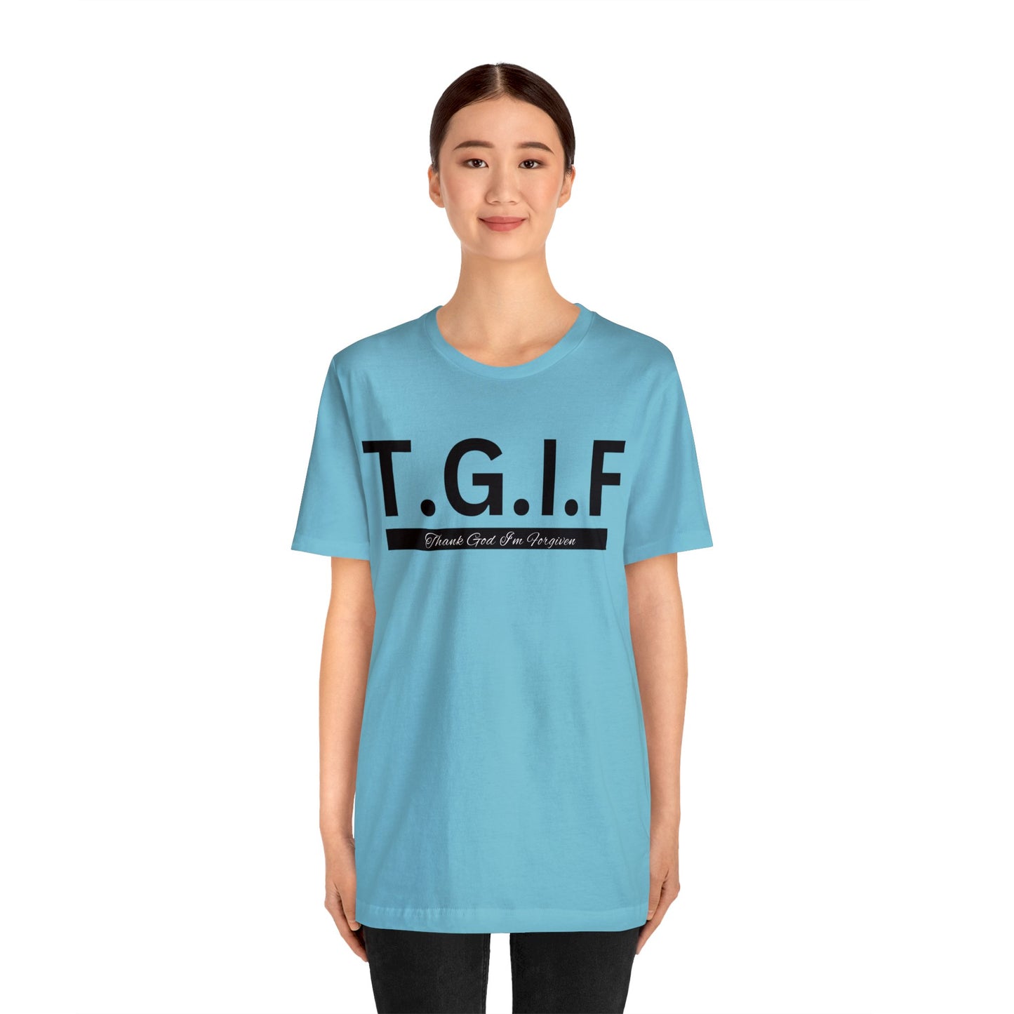 T.G.I.F - THANK GOD I'M FORGIVEN Unisex Jersey Short Sleeve Tee