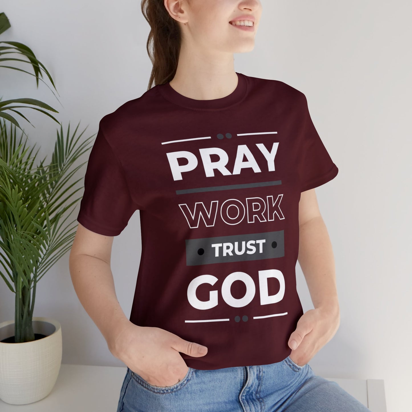 PRAY WORK TRUST GOD Unisex Jersey Short Sleeve Tee
