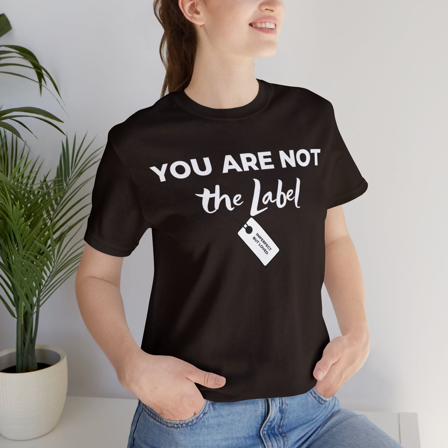 YOU ARE NOT THE LABEL Unisex Jersey Short Sleeve Tee