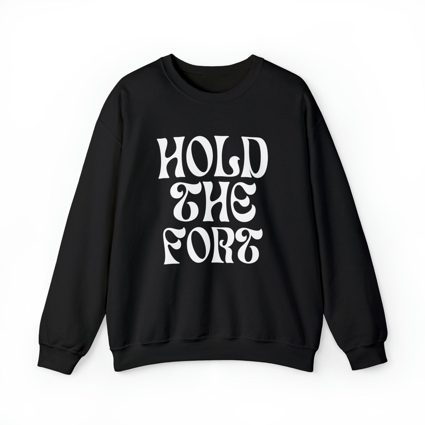 HOLD THE FORT Unisex Heavy Blend™ Crewneck Sweatshirt