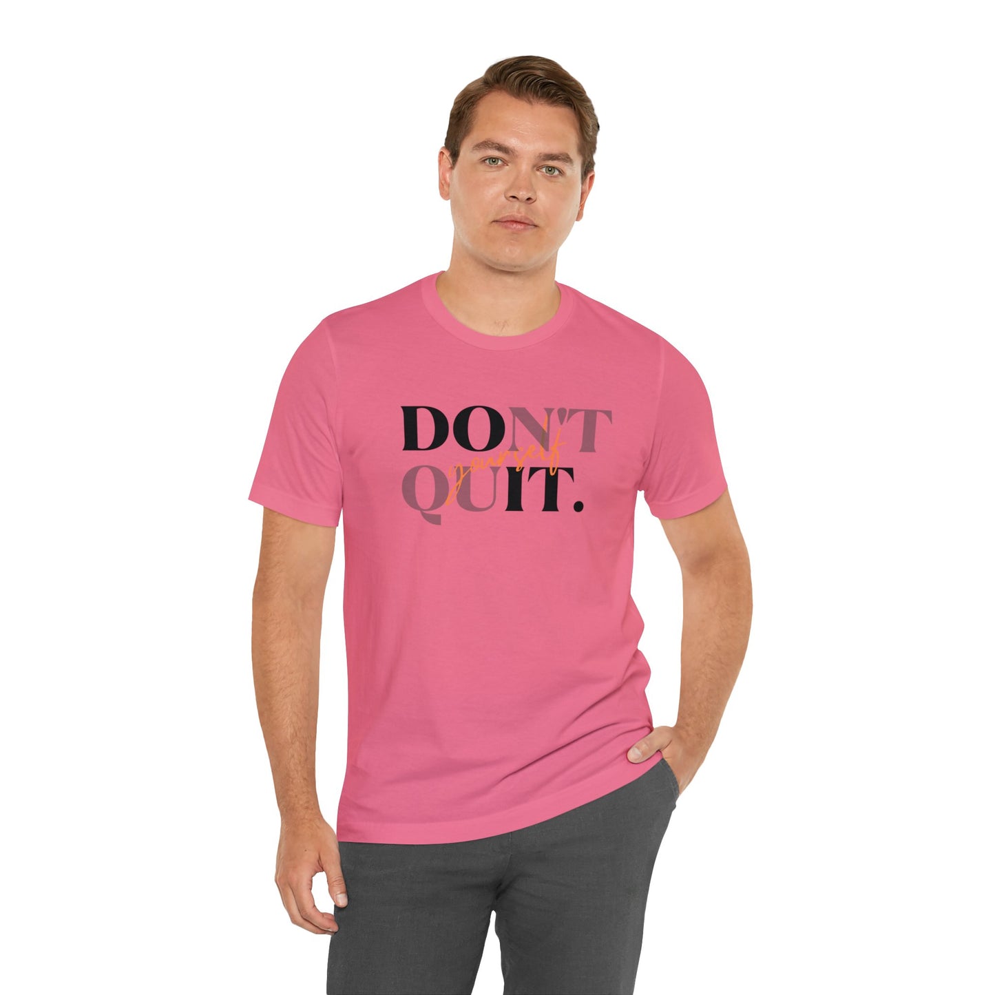 DON'T QUIT Unisex Jersey Short Sleeve Tee
