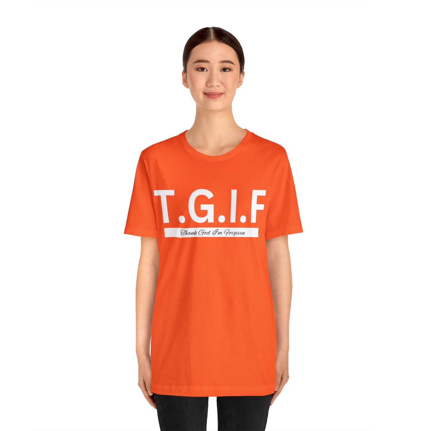 T.G.I.F THANK GOD I'M FORGIVEN Unisex Jersey Short Sleeve Tee