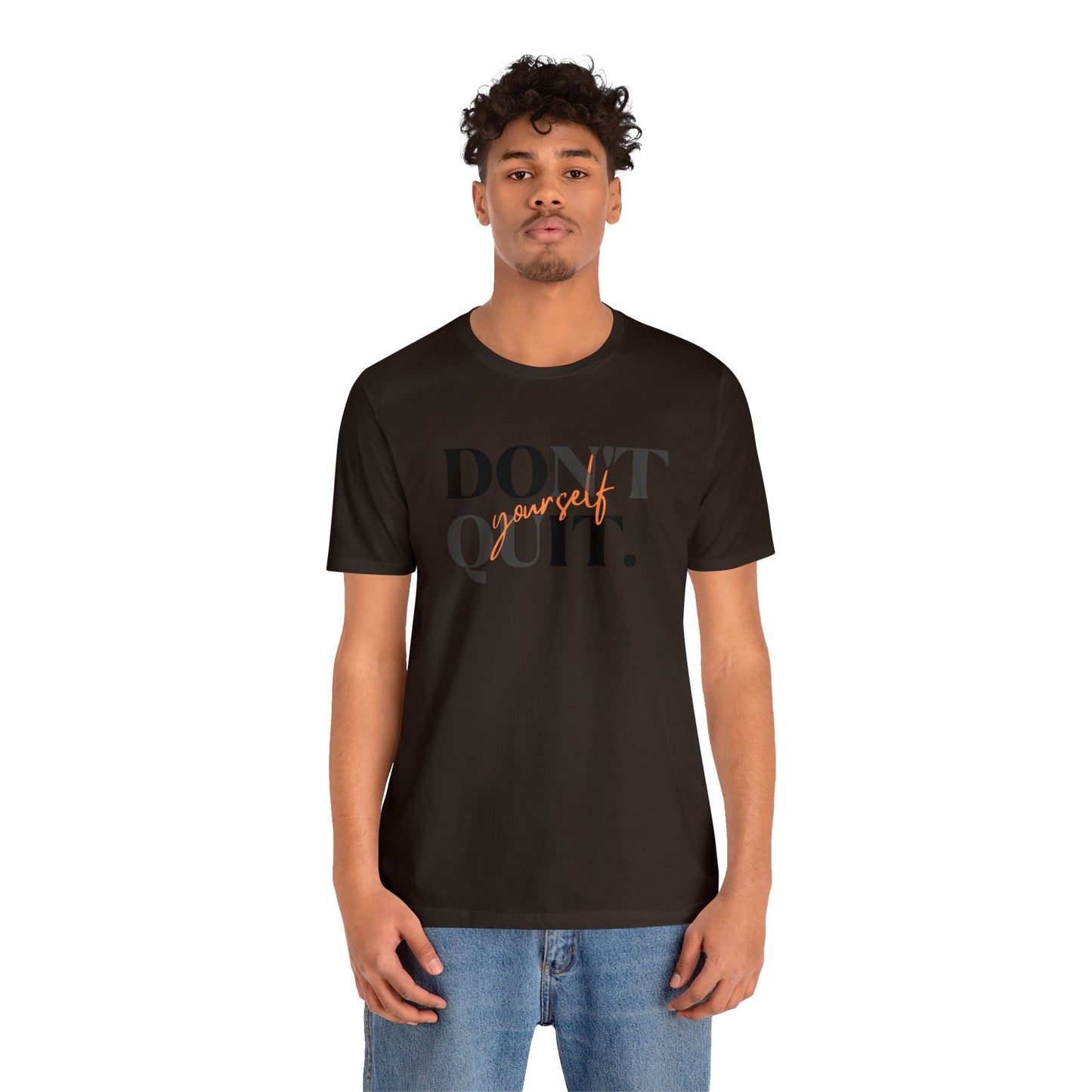 DON'T QUIT Unisex Jersey Short Sleeve Tee