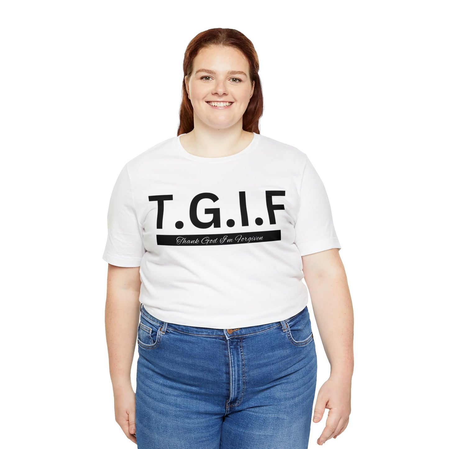 T.G.I.F - THANK GOD I'M FORGIVEN Unisex Jersey Short Sleeve Tee