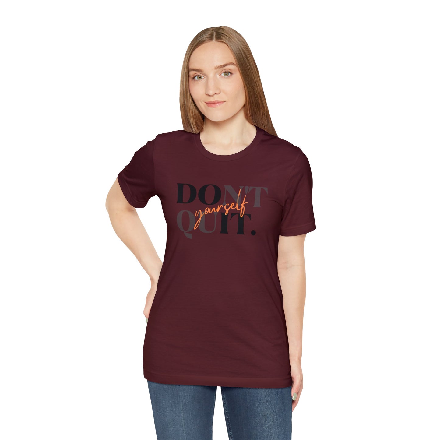 DON'T QUIT Unisex Jersey Short Sleeve Tee