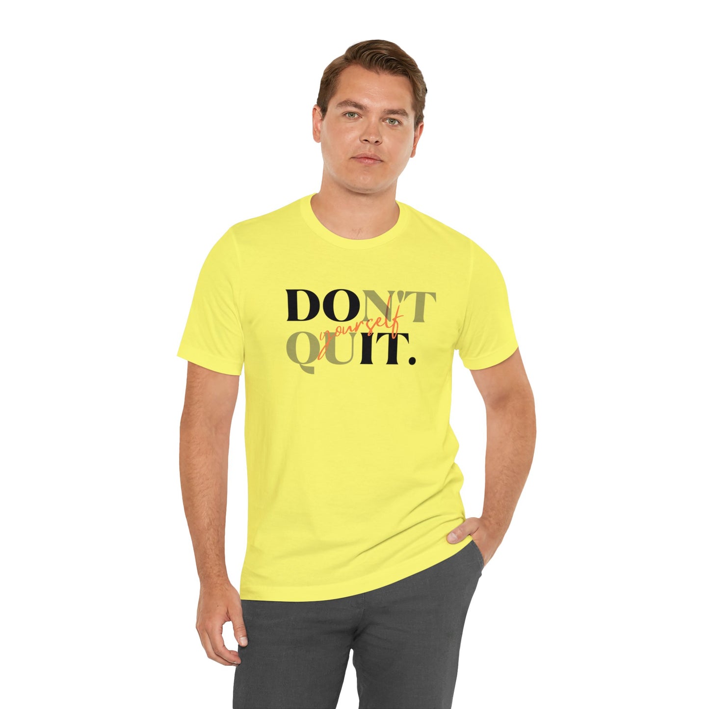 DON'T QUIT Unisex Jersey Short Sleeve Tee
