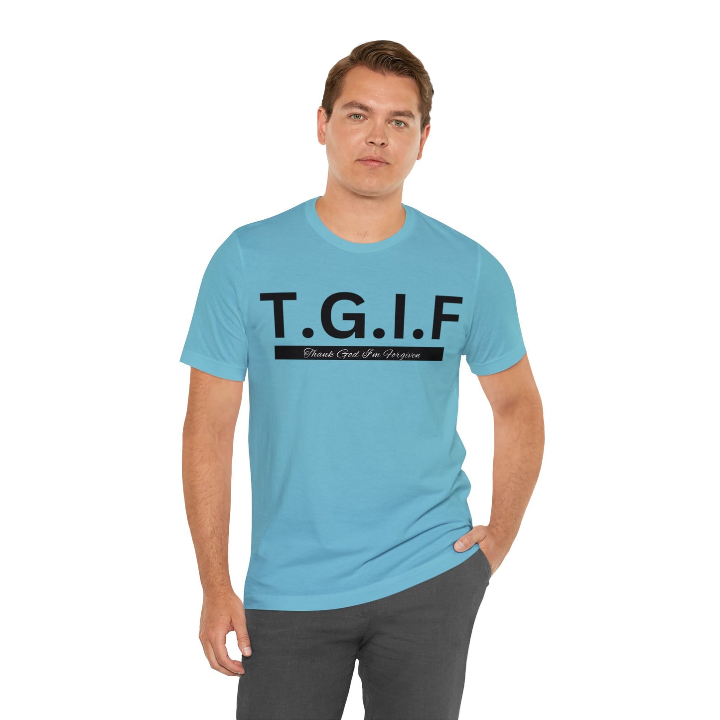 T.G.I.F - THANK GOD I'M FORGIVEN Unisex Jersey Short Sleeve Tee
