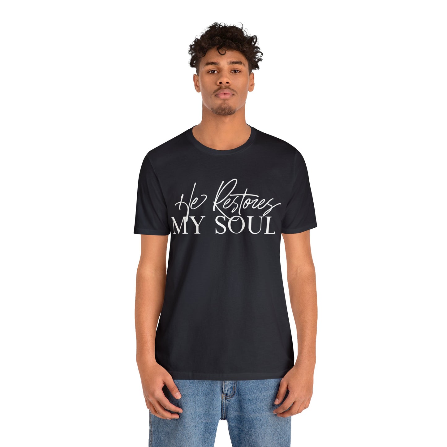 HE RESTORES MY SOUL Unisex Jersey Short Sleeve Tee