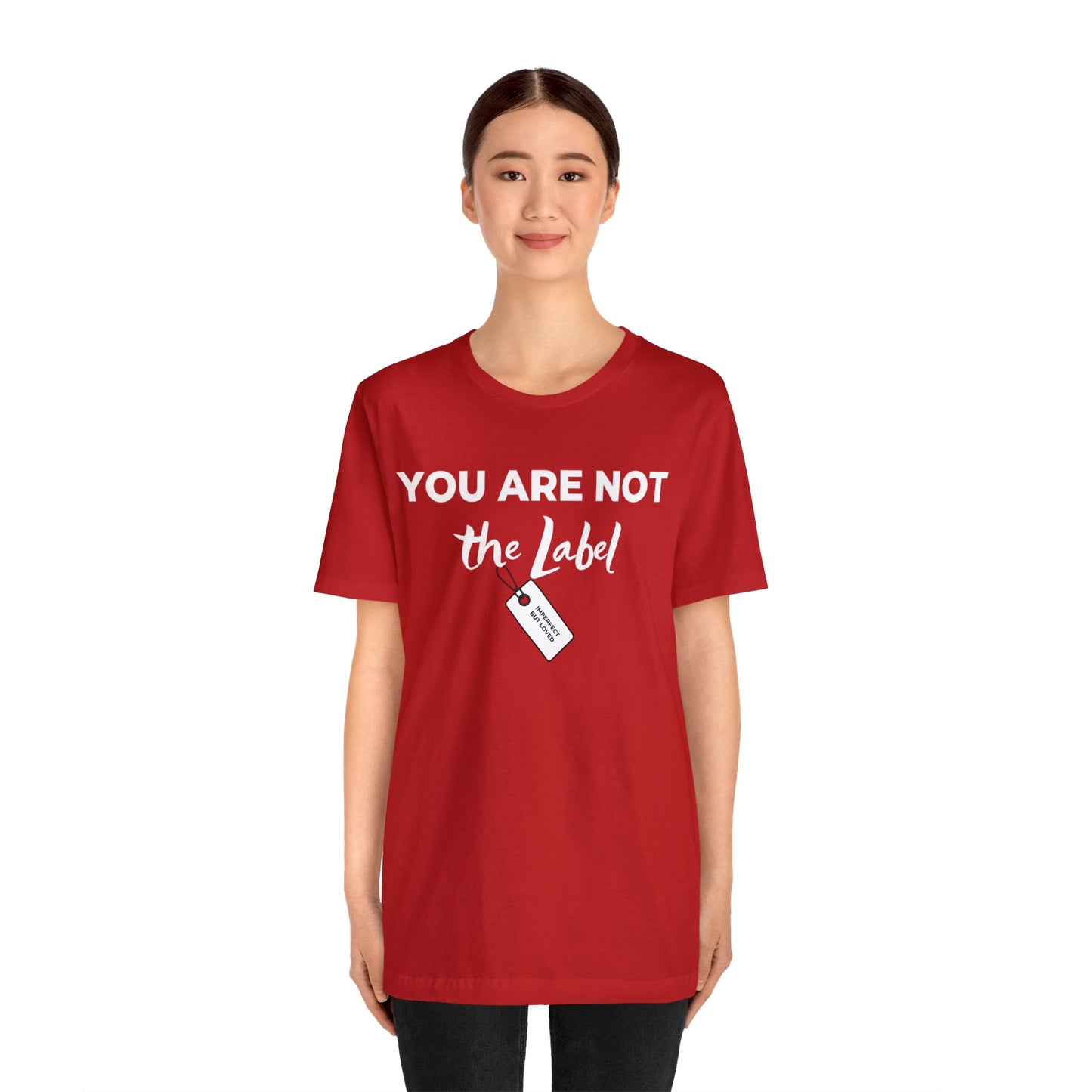 YOU ARE NOT THE LABEL Unisex Jersey Short Sleeve Tee