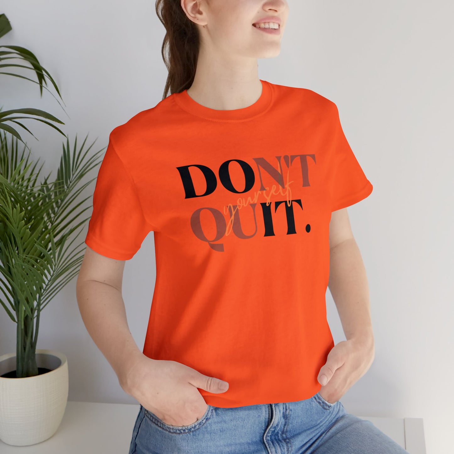 DON'T QUIT Unisex Jersey Short Sleeve Tee