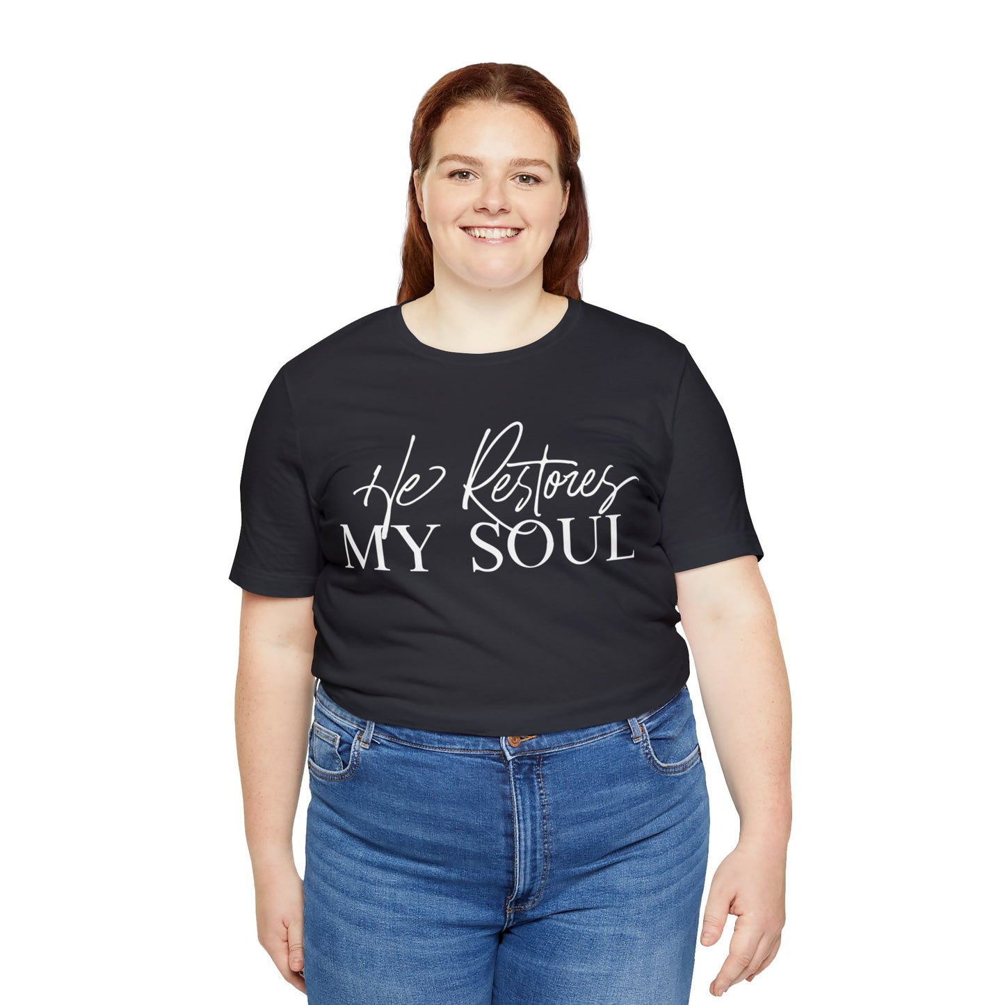HE RESTORES MY SOUL Unisex Jersey Short Sleeve Tee