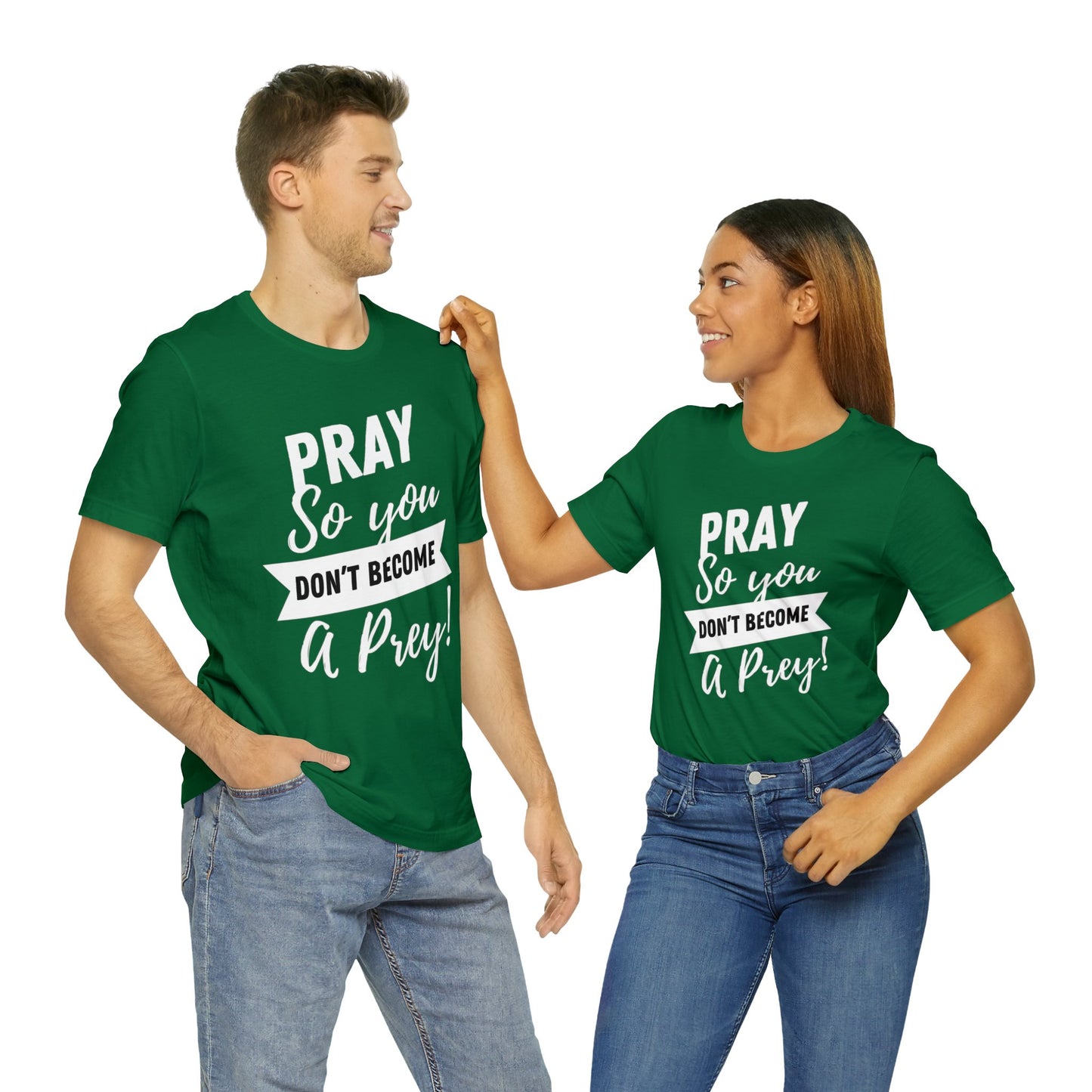 PRAY SO YOU DON'T BECOME A PREY Unisex Jersey Short Sleeve Tee