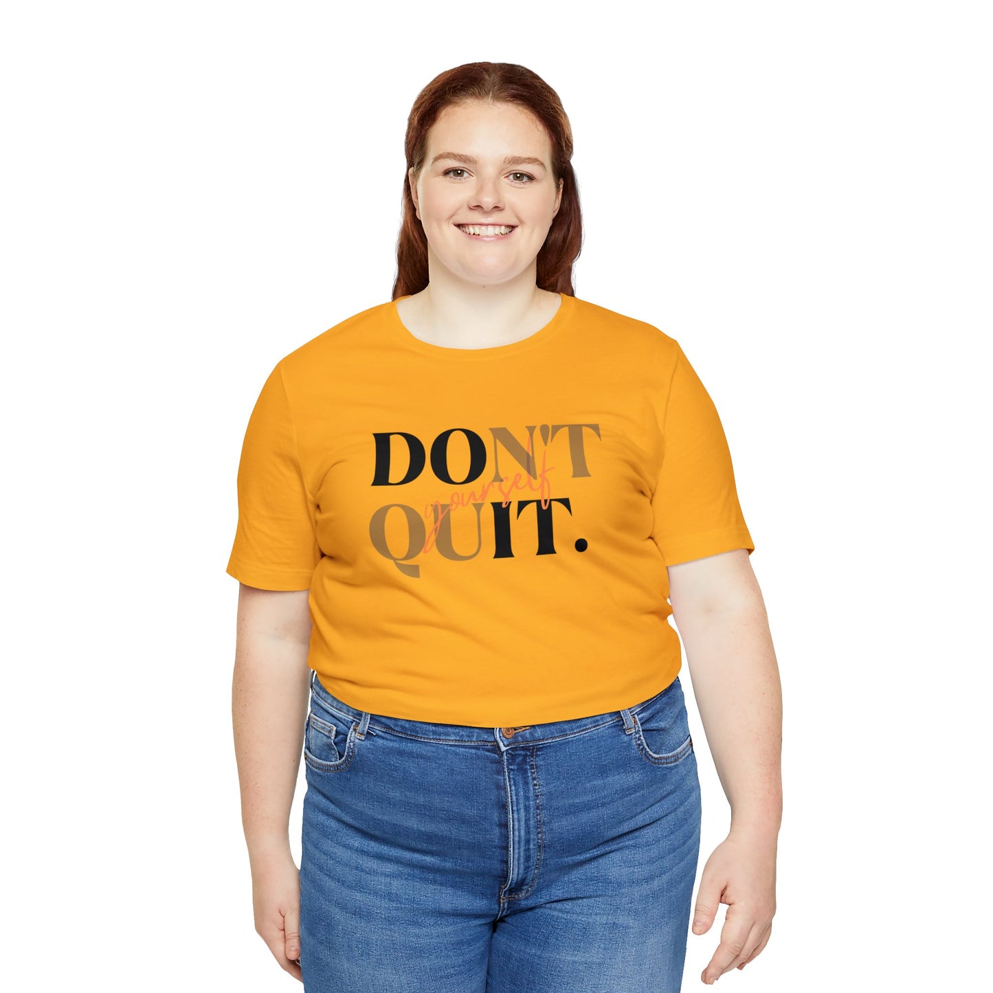 DON'T QUIT Unisex Jersey Short Sleeve Tee