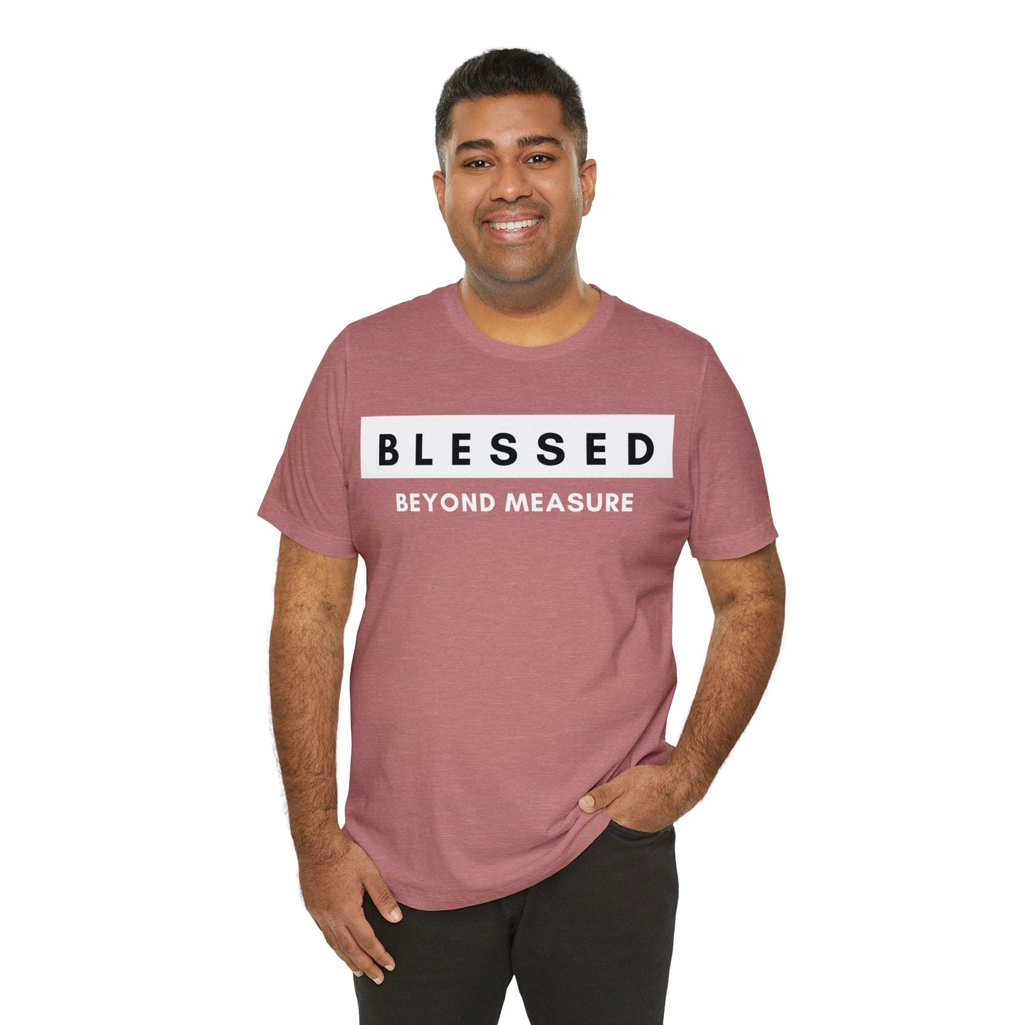 BLESSED BEYOND MEASURE Unisex Jersey Short Sleeve Tee