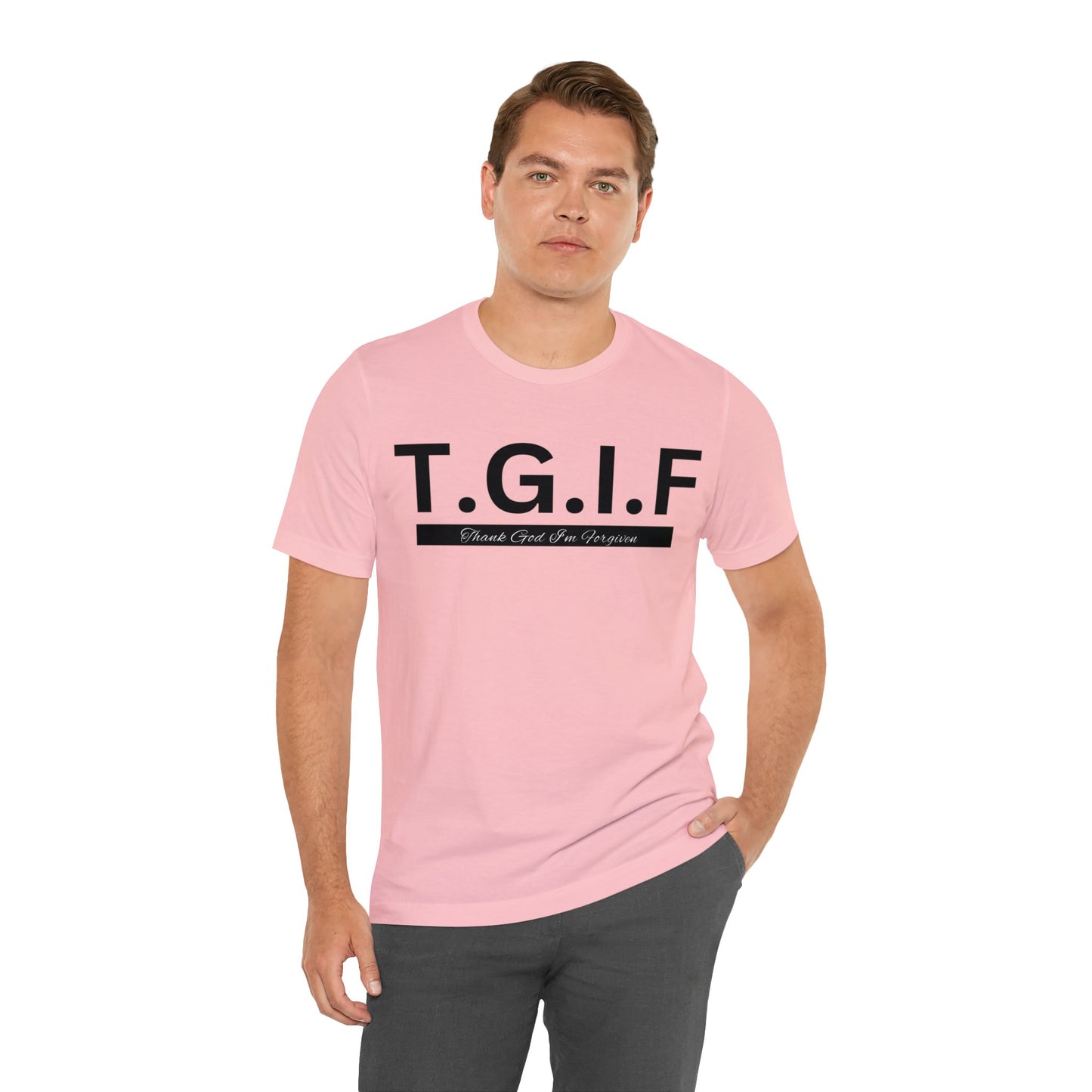 T.G.I.F - THANK GOD I'M FORGIVEN Unisex Jersey Short Sleeve Tee