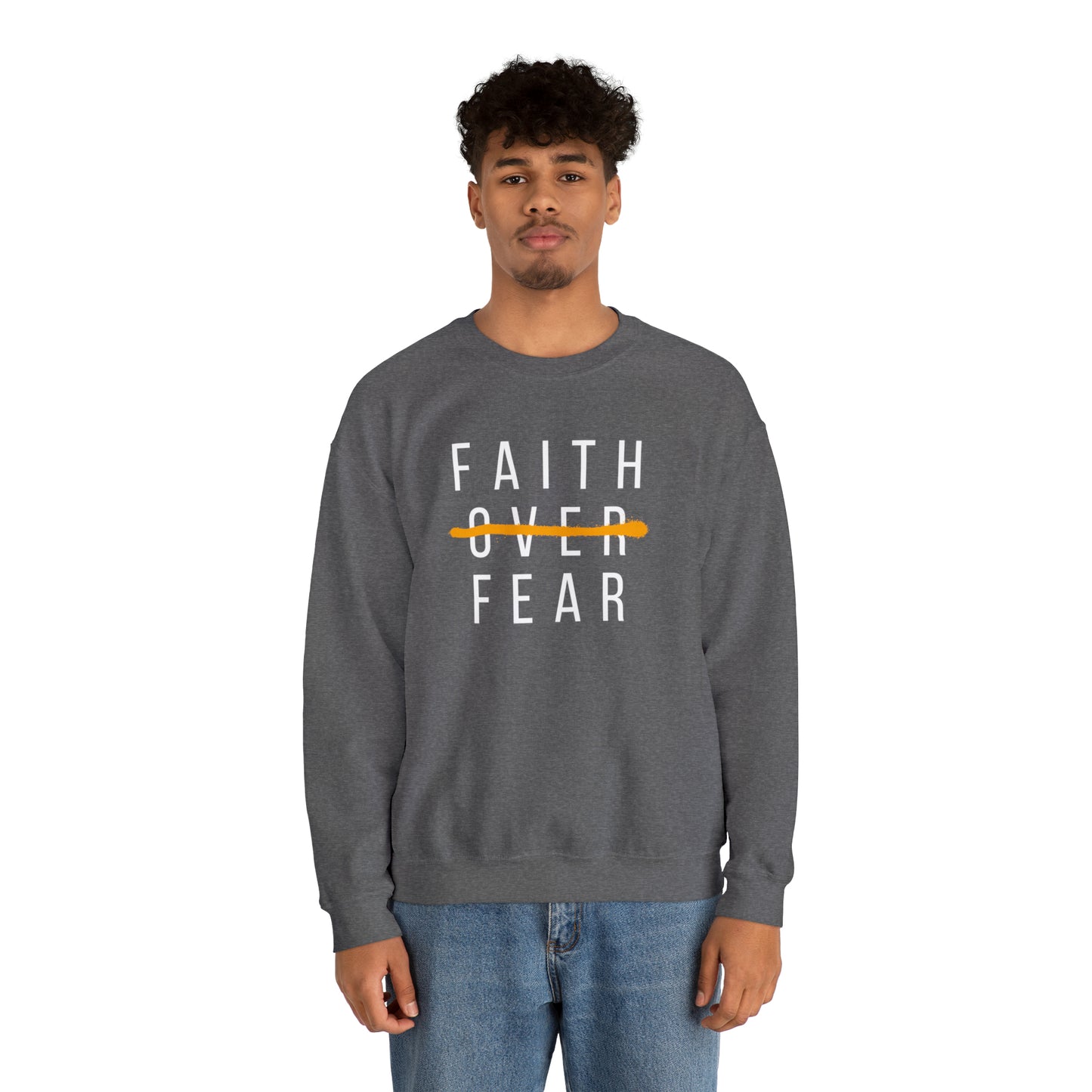 FAITH OVER FEAR Unisex Heavy Blend™ Crewneck Sweatshirt