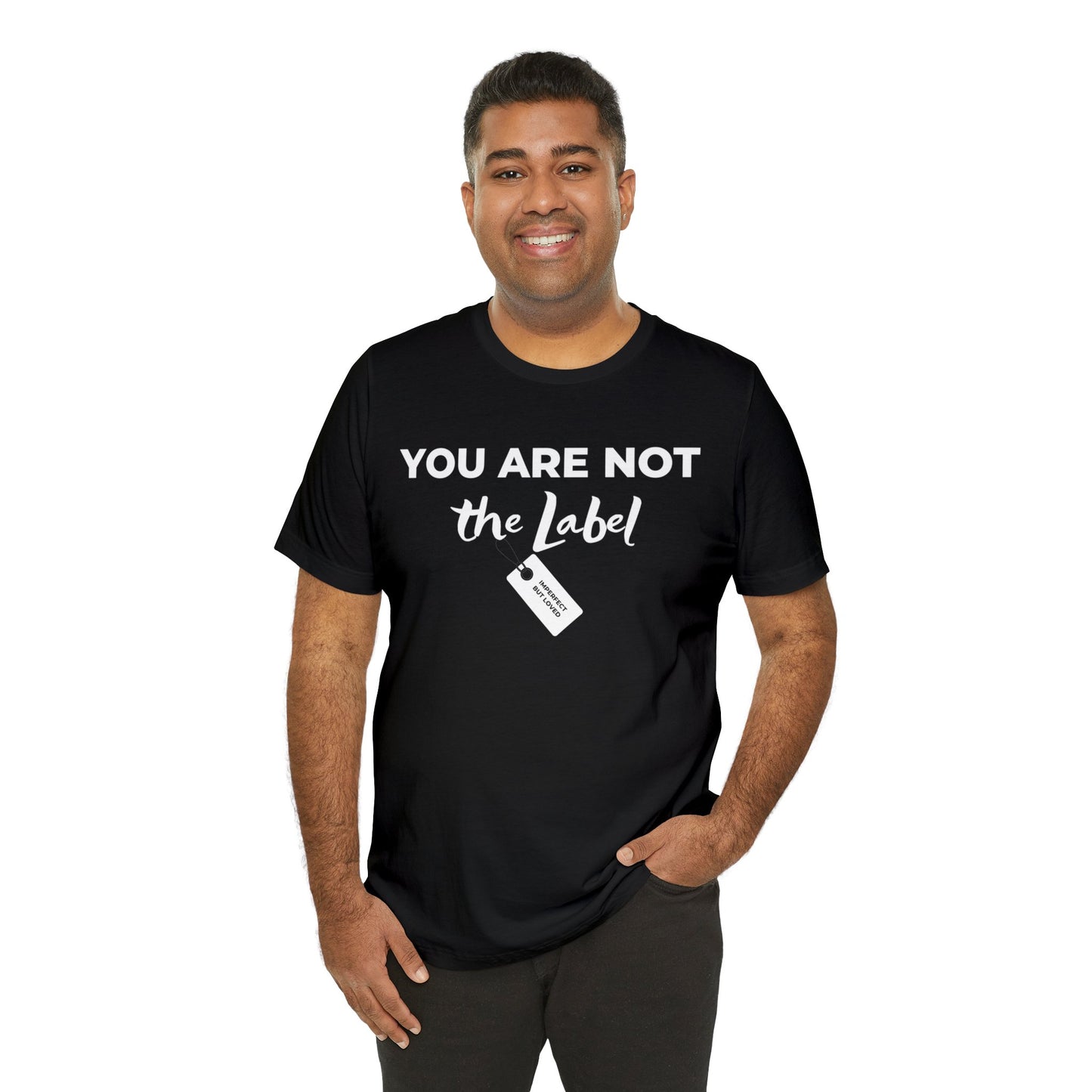 YOU ARE NOT THE LABEL Unisex Jersey Short Sleeve Tee